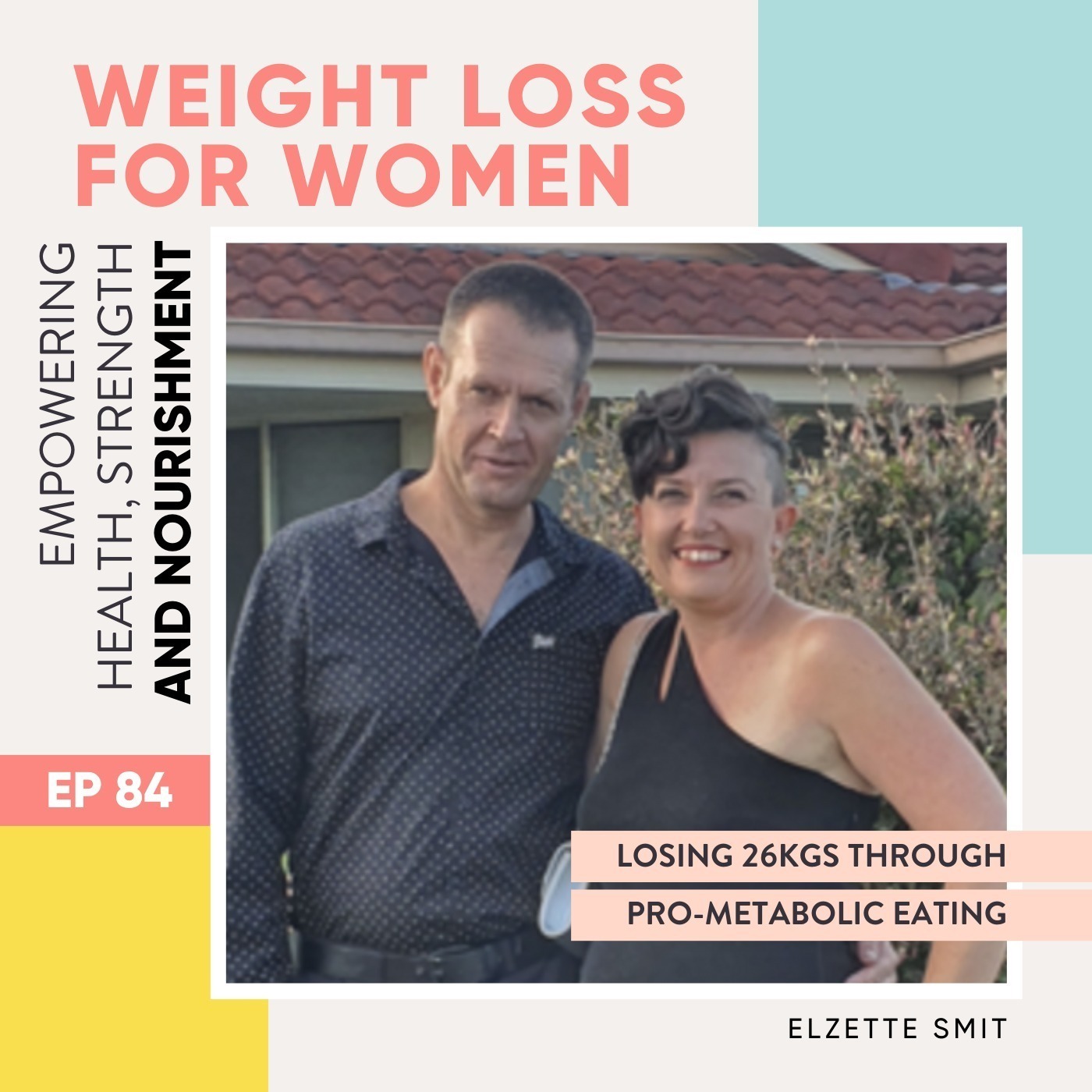 #84 - Losing 26kgs through pro-metabolic eating with Elzette Smit