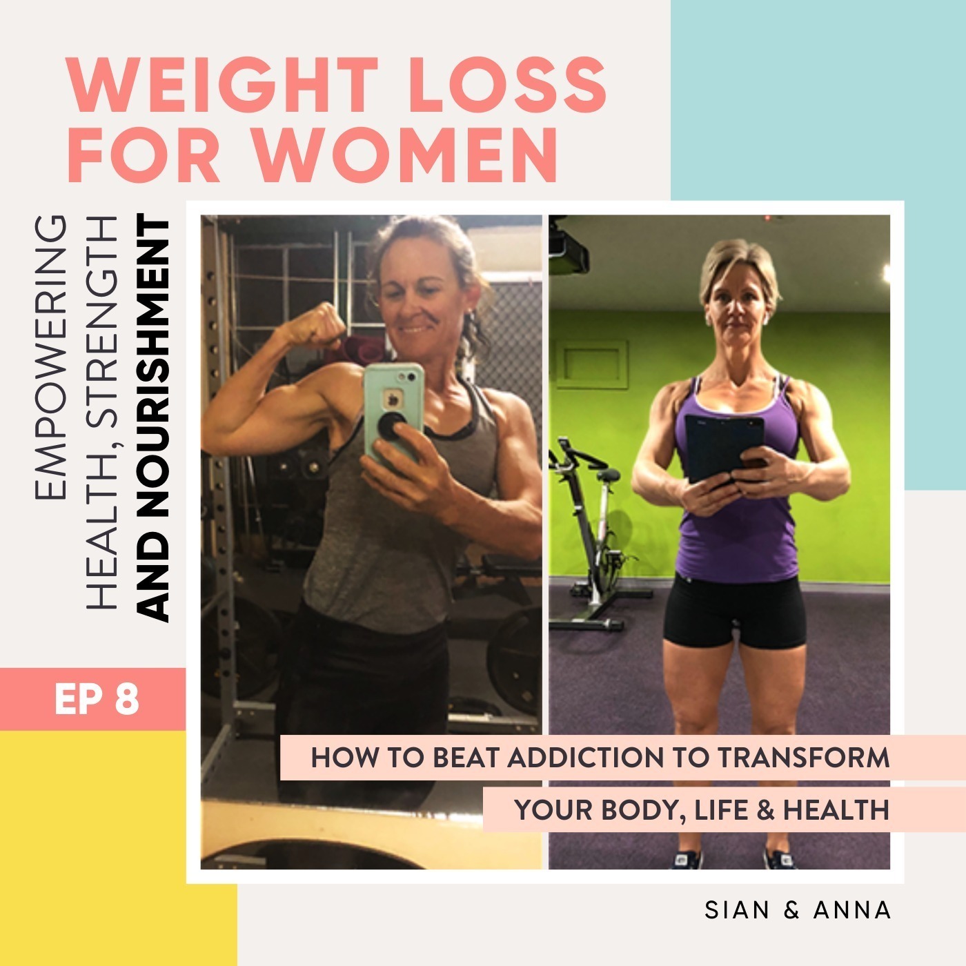 #8 - How Sian & Anna lost 40kgs between them and beat their addictions with pro-metabolic food & strength training
