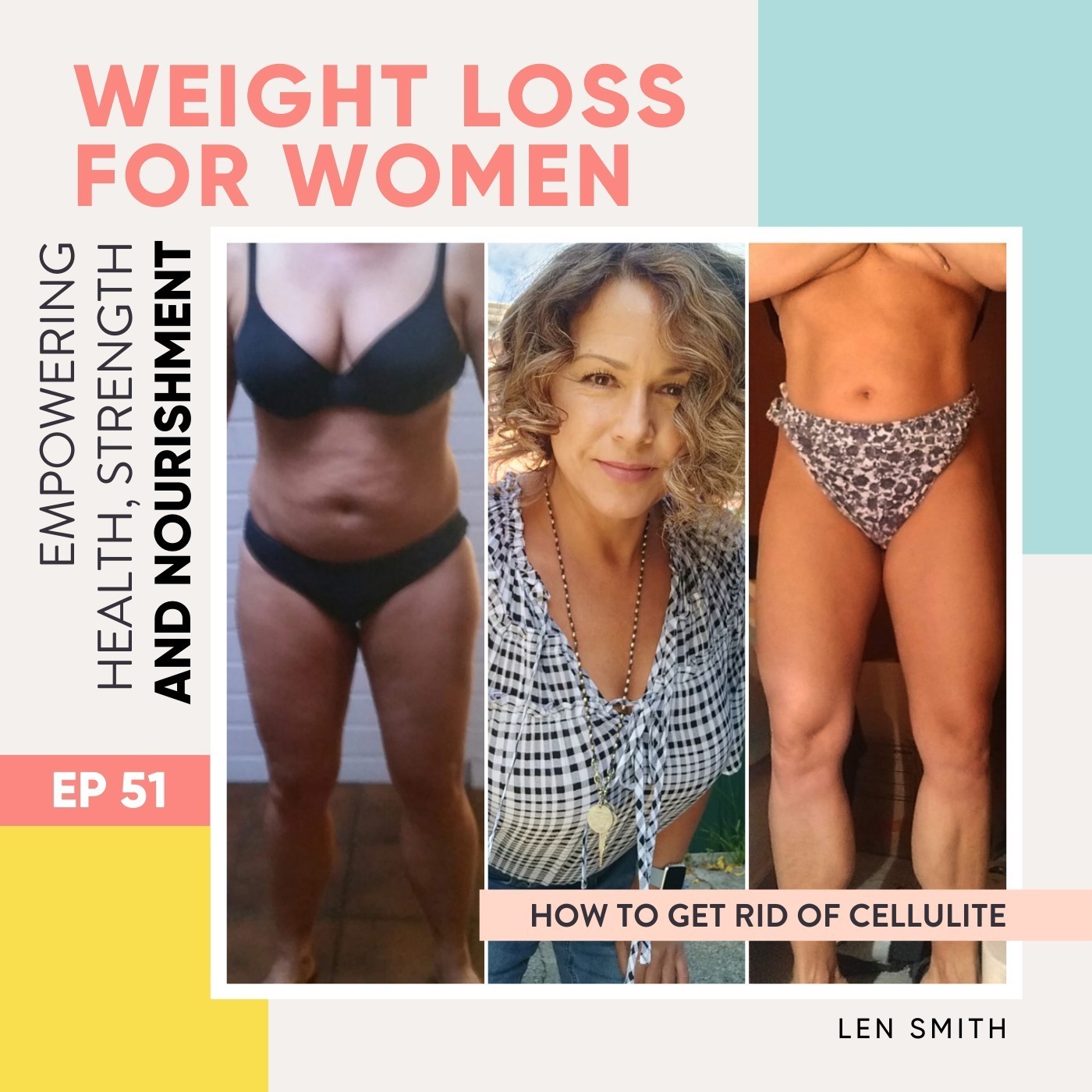 #51 - How to get rid of Cellulite with Len Smith