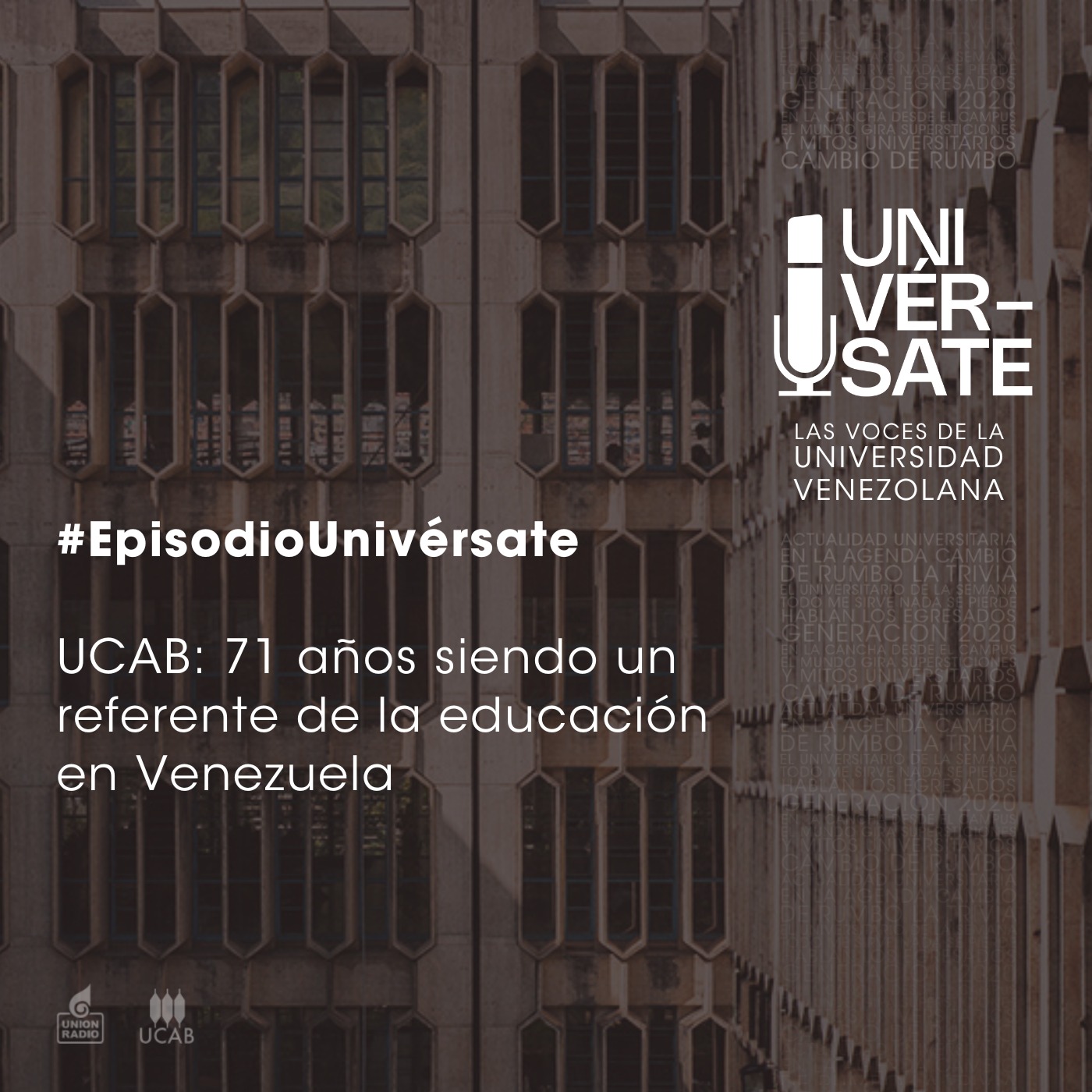 Episodio 212: UCAB, 71 años siendo un referente de la educación en Venezuela