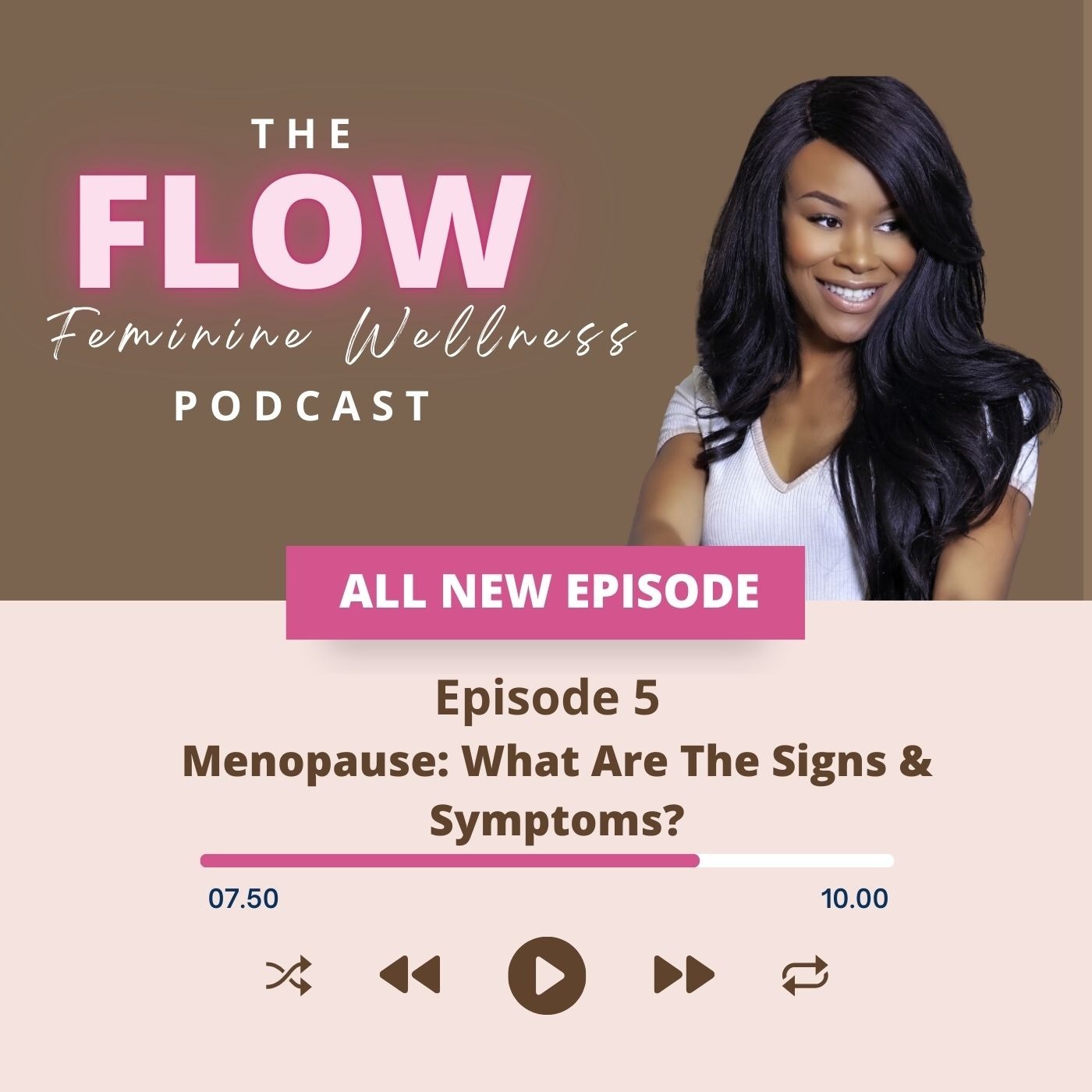 Menopause Episode #5: What Are The Signs & Symptoms? Menopause Episode #5: What Are The Signs & Symptoms?