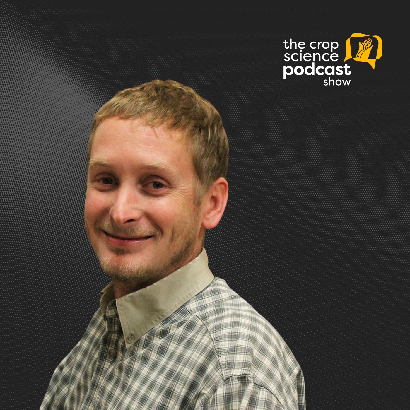 The Crop Science Podcast Show