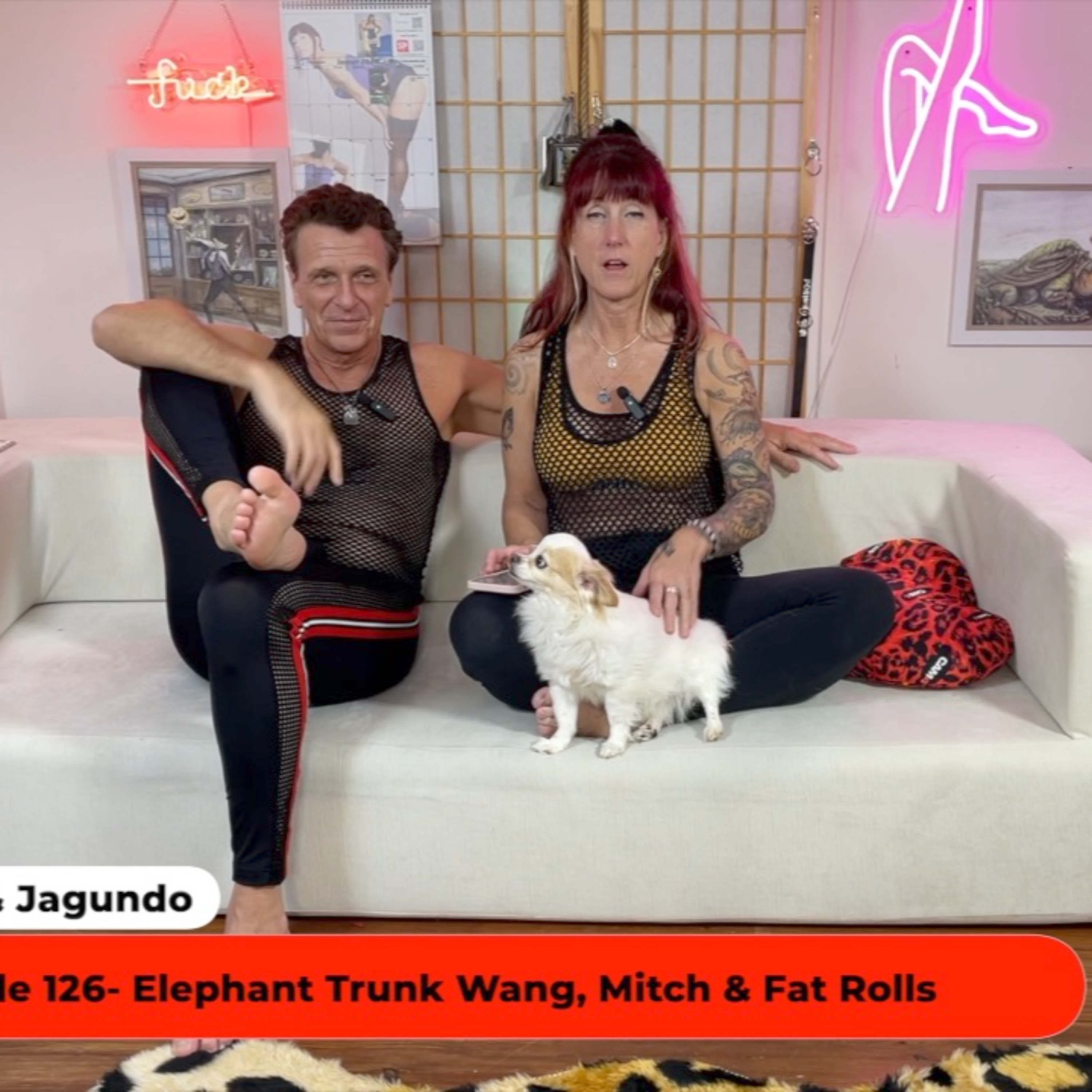 Sexy & Jagundo- Elephant Trunk Wang & Fat Rolls 1-8-24