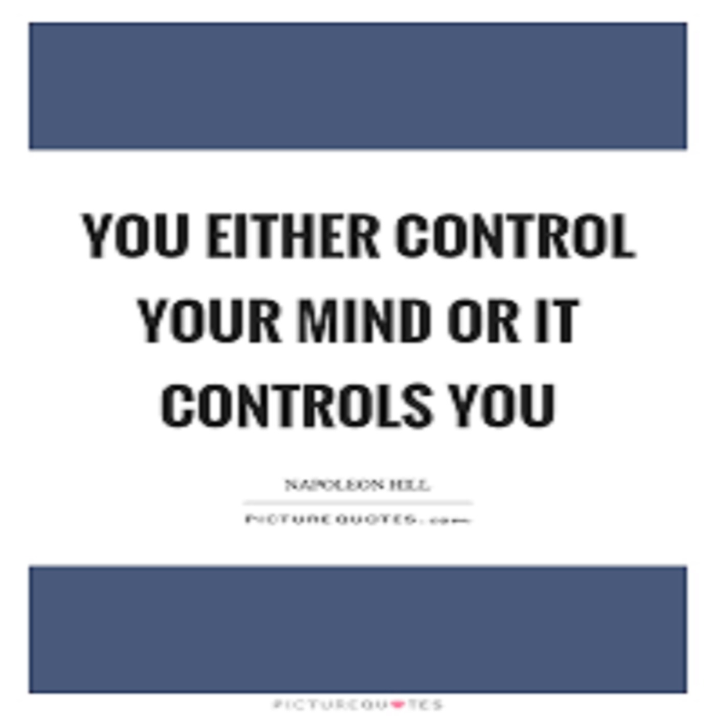 CONTROL YOUR MIND