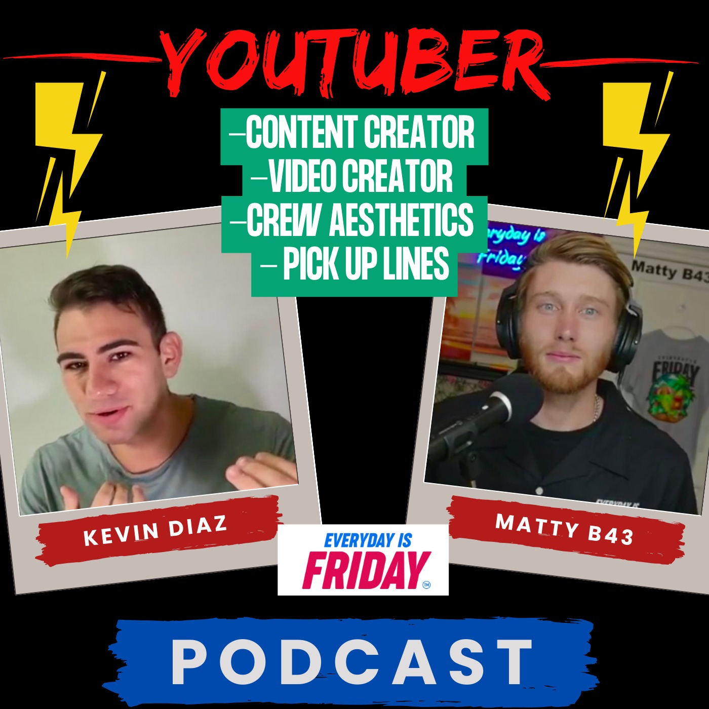 How To Approach Women & Video Creator Guest Kevin Diaz ~ Everyday Is Friday Podcast 2024 Matty B43