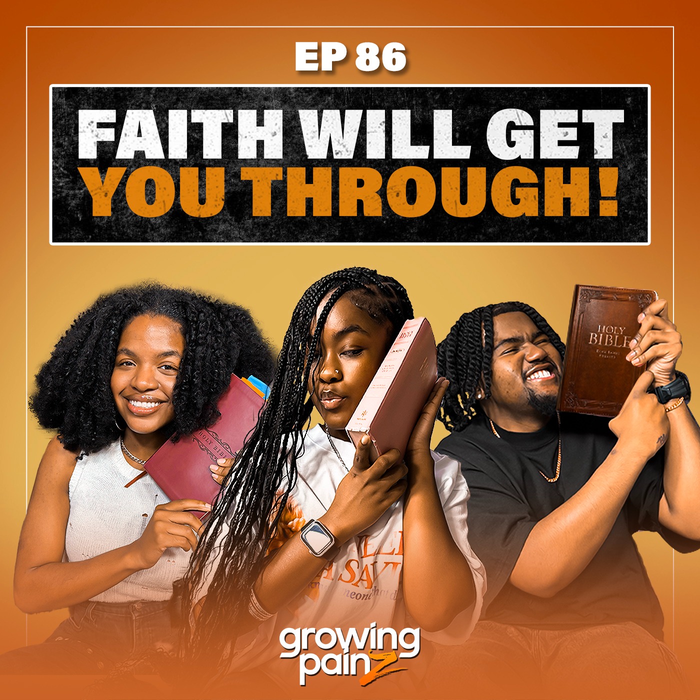 Take A Leap Of FAITH! | Episode 86 — Growing Painz Podcast cover