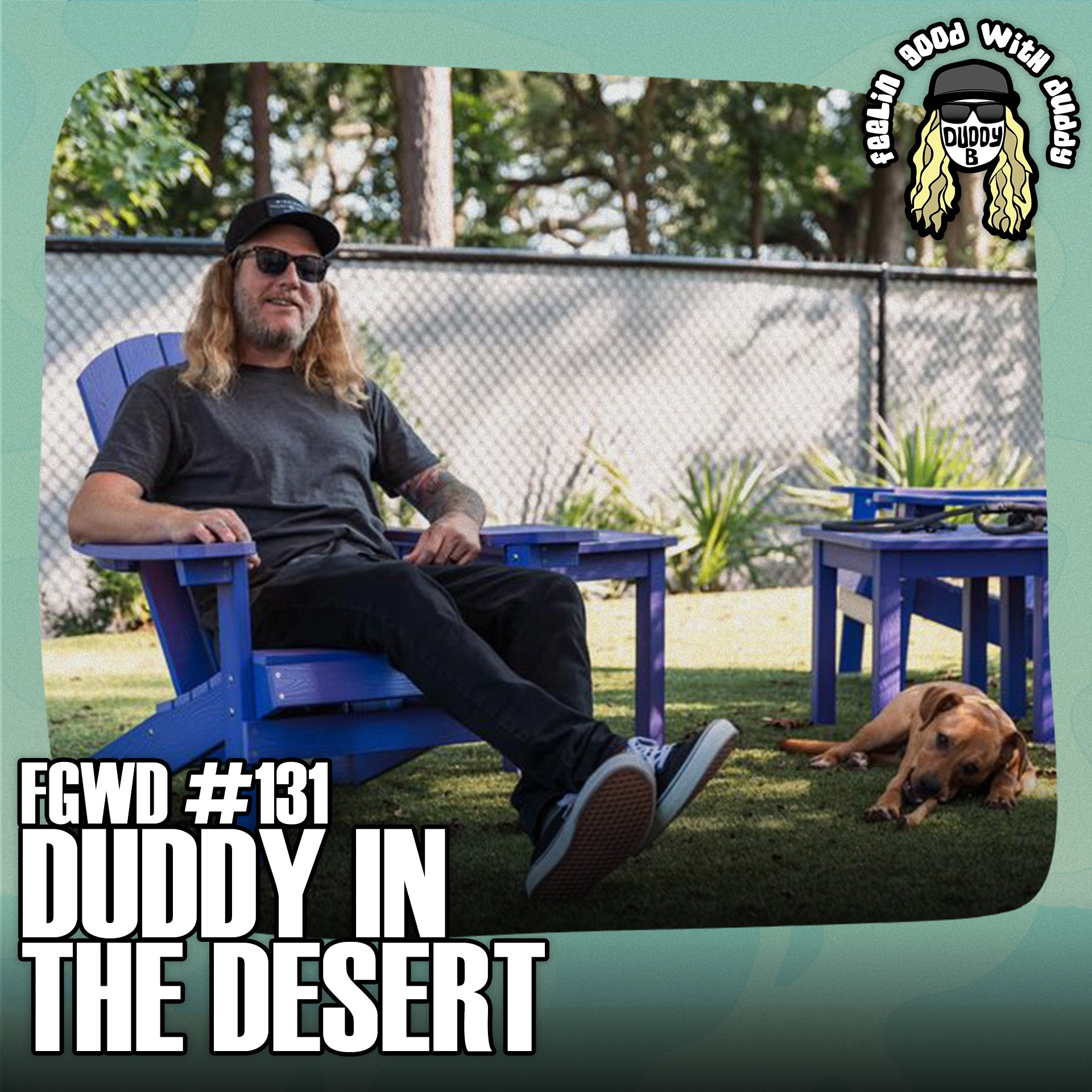Duddy In The Desert | FGWD EP #131