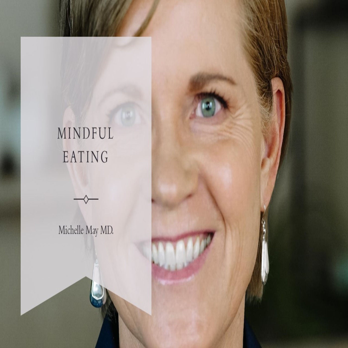 Mindful Eating Program - Michelle May M.D.