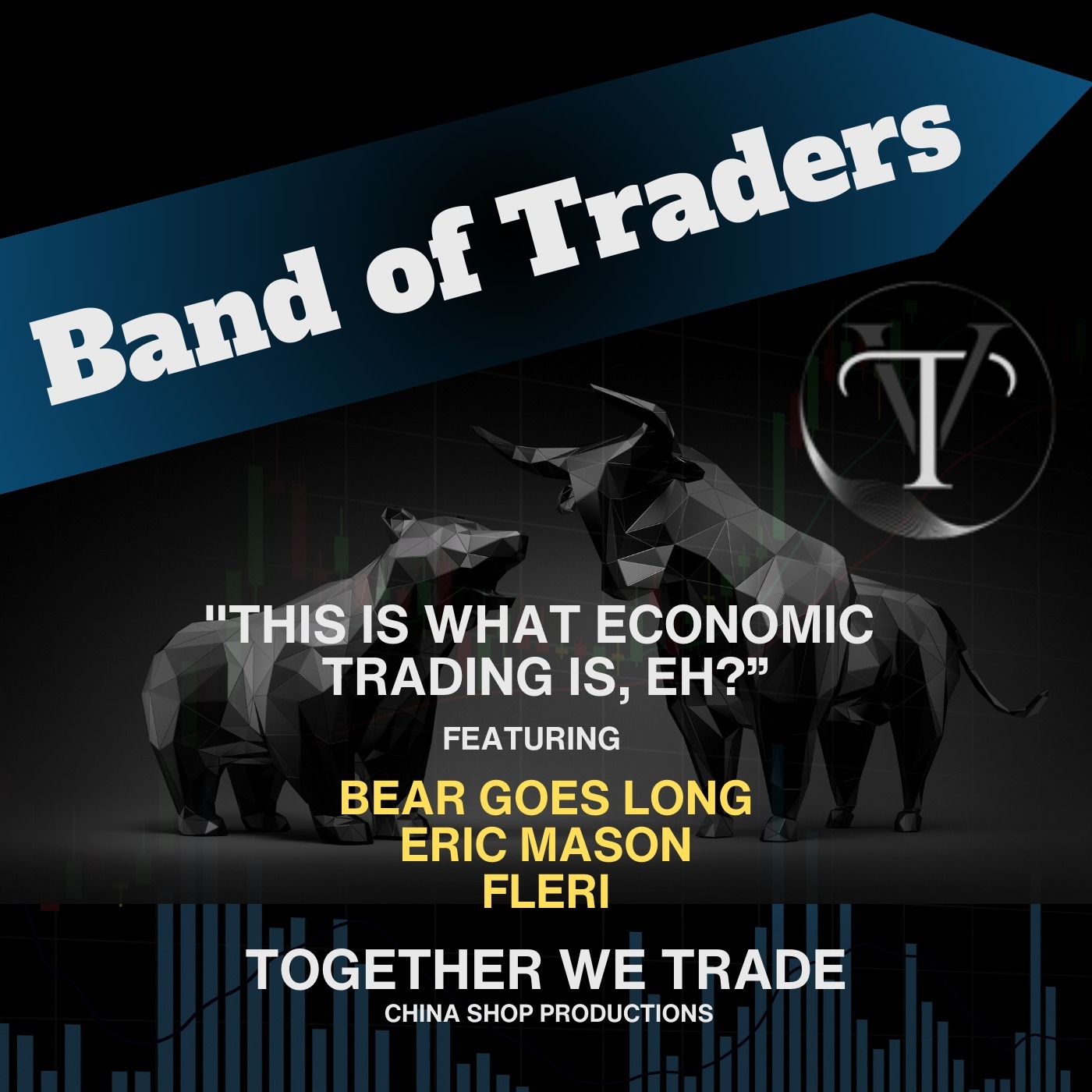 "This Is What Economic Trading Is, Eh?” - Roundtable