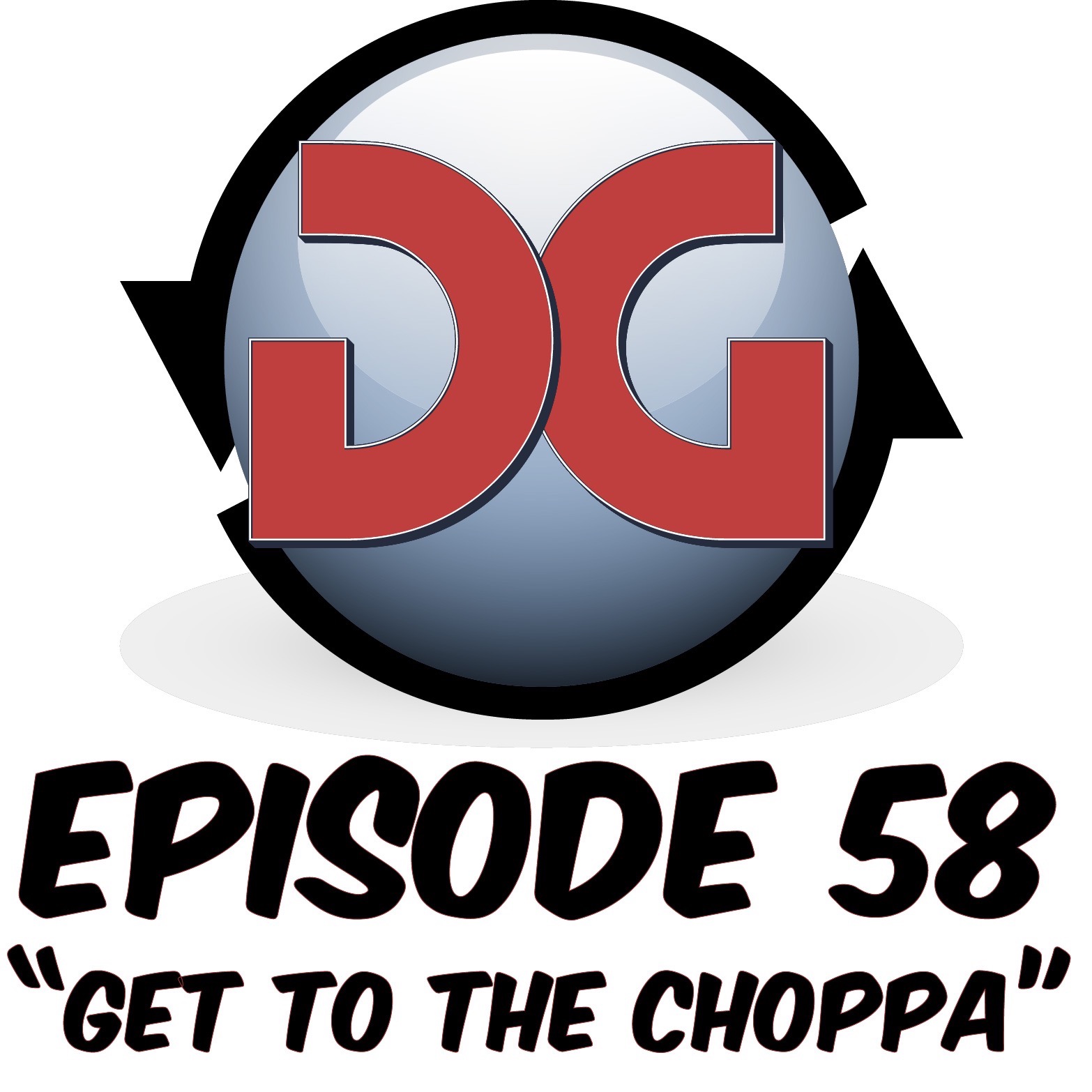 EP. 58 - Get To The Choppa