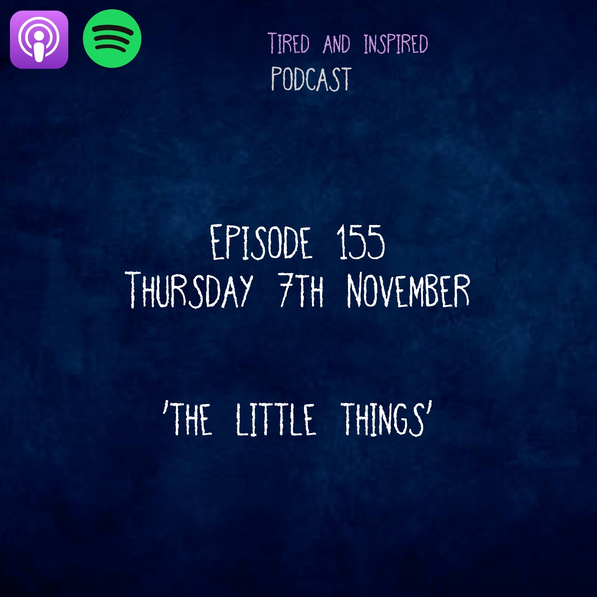 Episode 155 - The Little Things