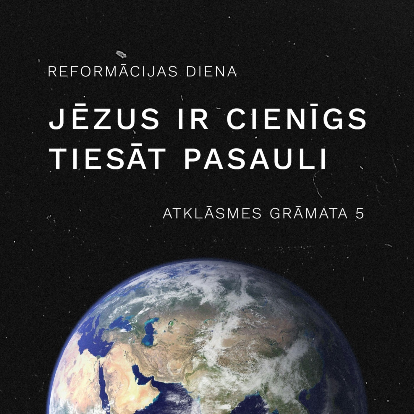 Jēzus ir cienīgs tiesāt pasauli - Atklāsmes 5:1-14 (27.10.2024. - Reformācijas diena) episode artwork