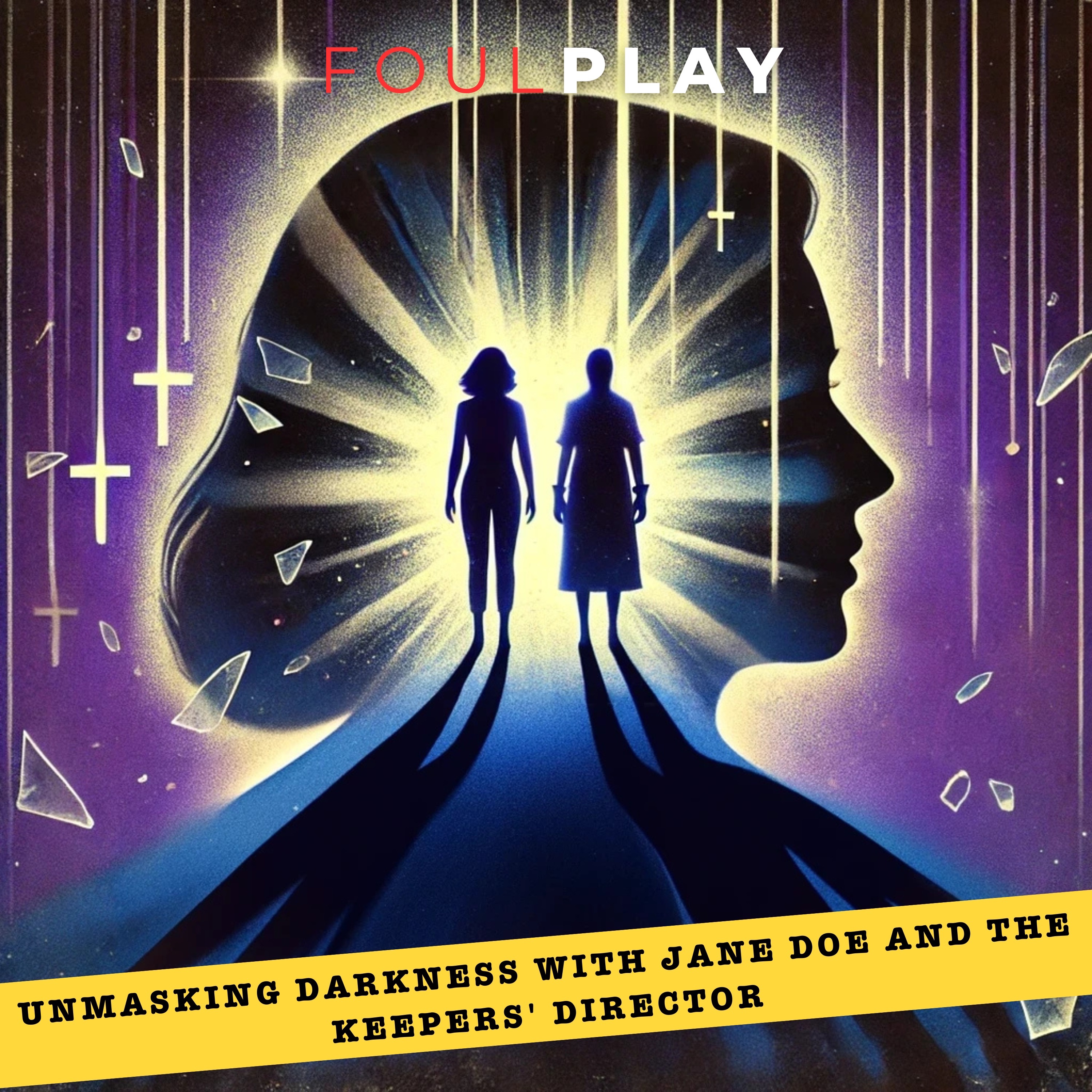 17: Unmasking Darkness with Jane Doe and The Keepers' Director, Part 2