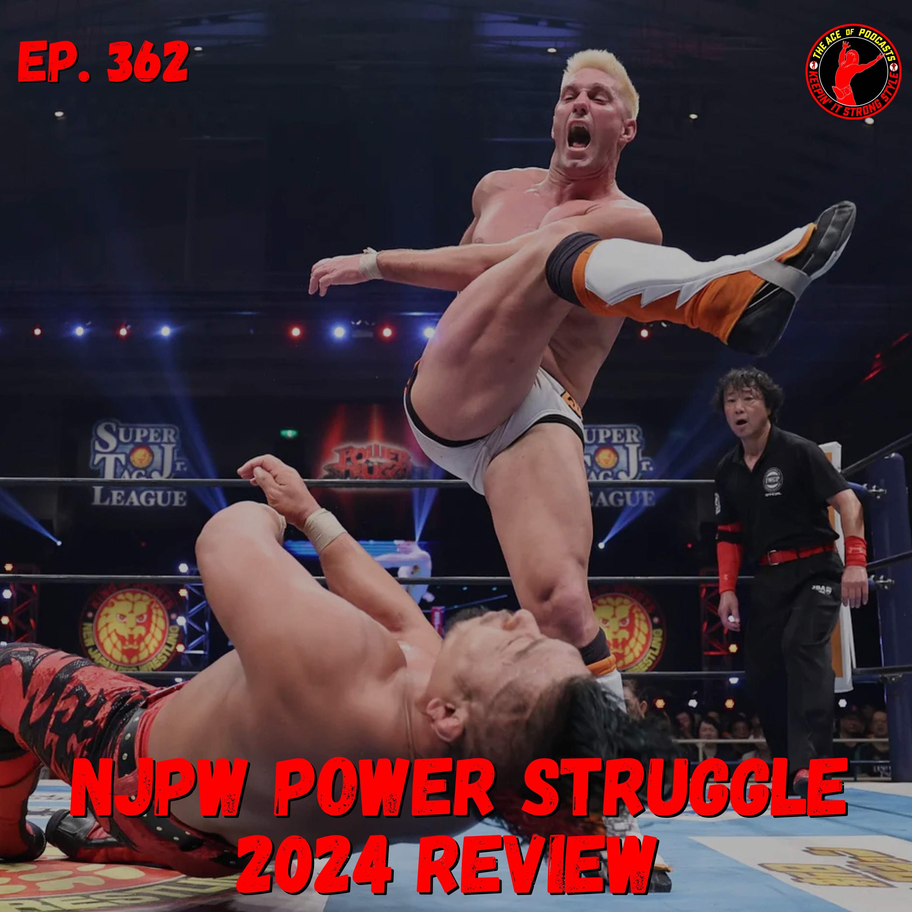 Keepin' It Strong Style - EP 362 - NJPW Power Struggle 2024 Review