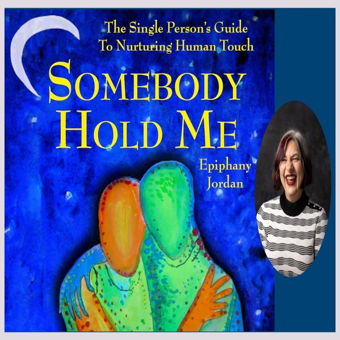 Somebody Hold Me: Epiphany Jordan