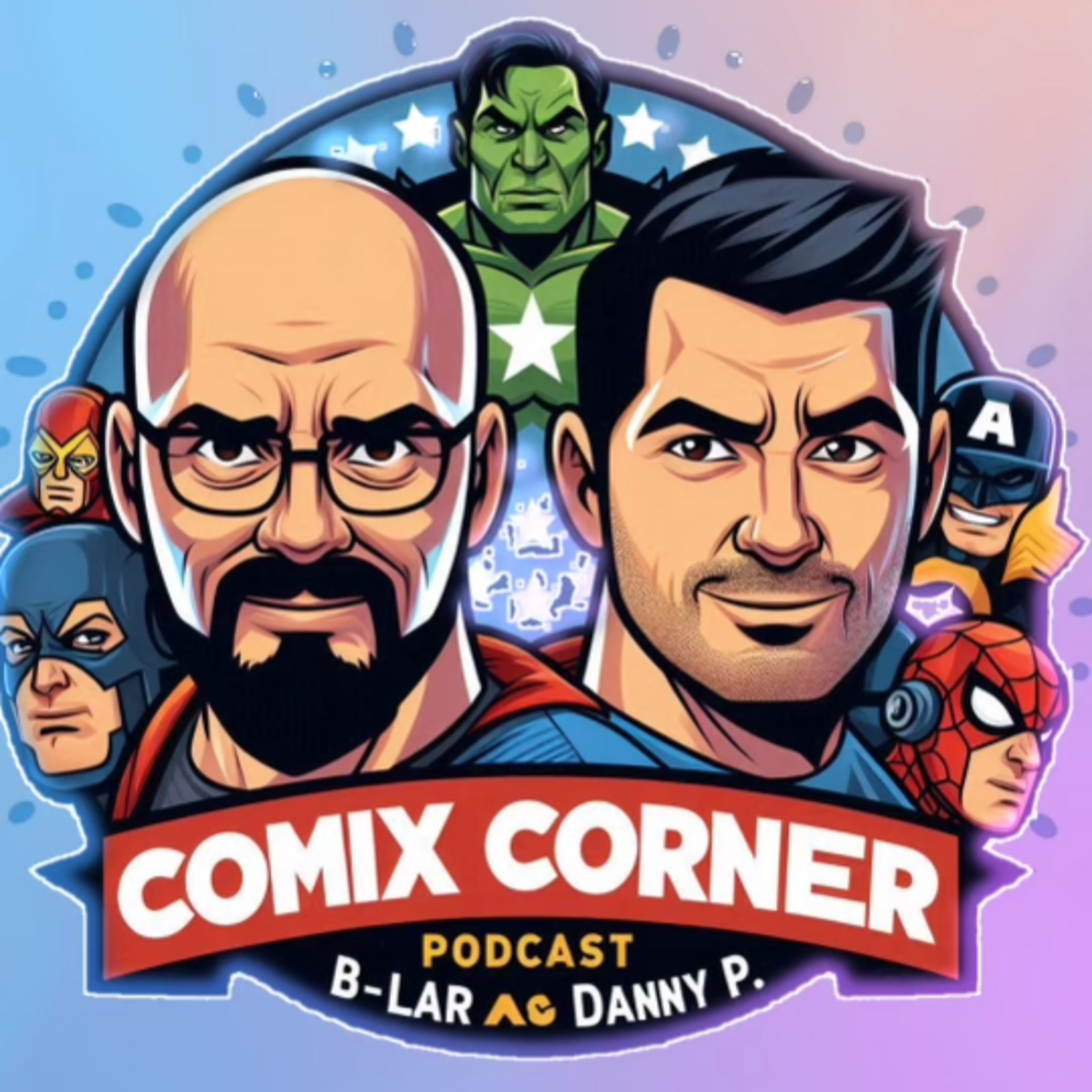 Comix Corner with B-Lar and Danny P - Issue 9 - Non-DC and Marvel Stories, New Issues, and 1's to Watch episode artwork