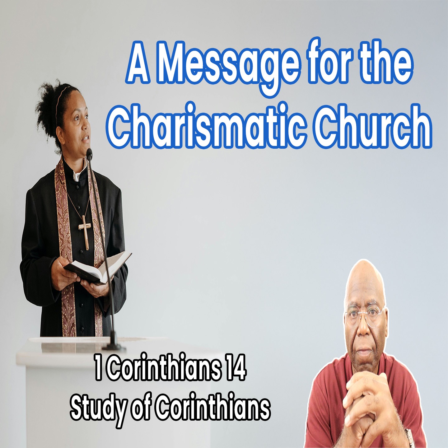 A Message for the Charismatic Church (1 Corinthians Chapter 14) episode artwork