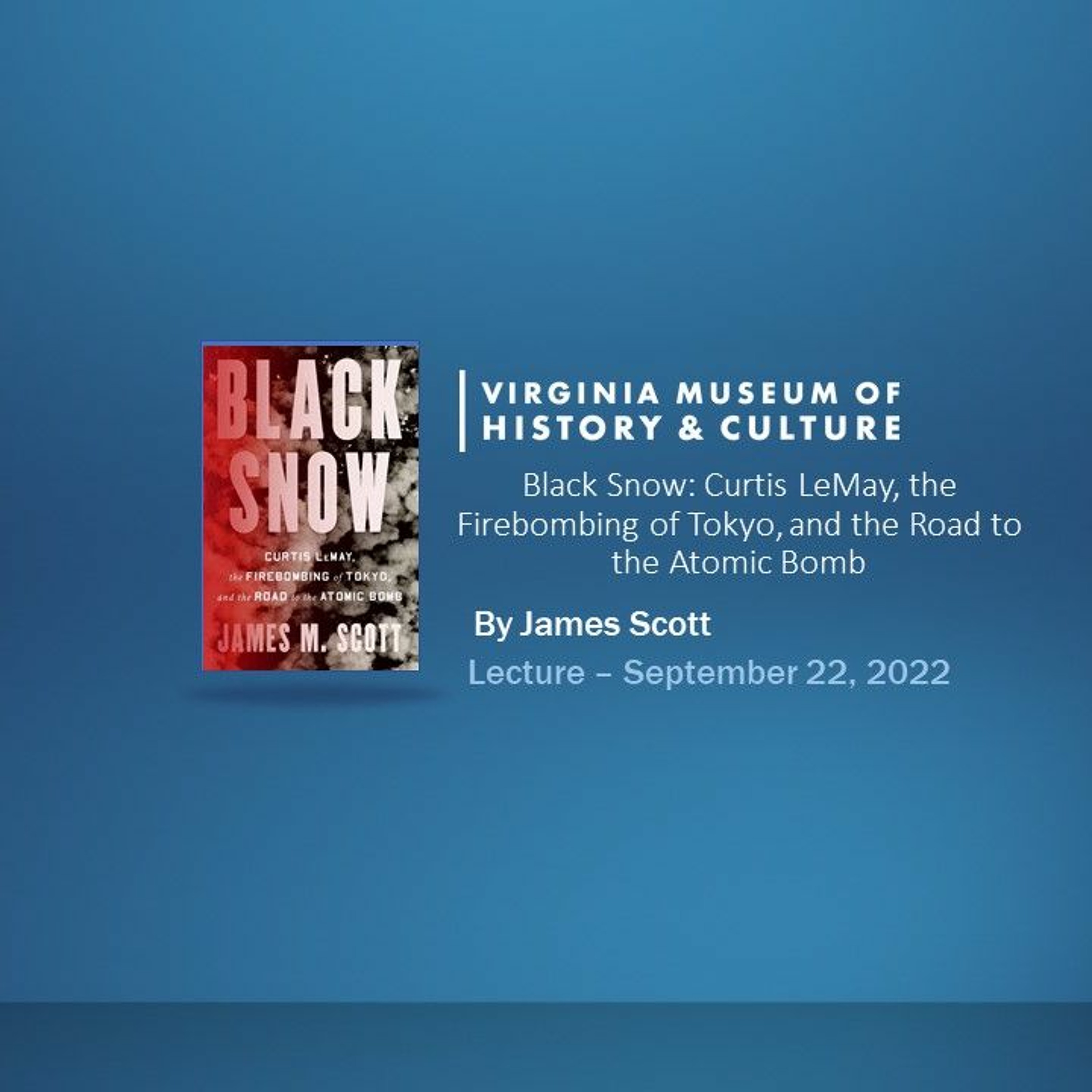 Black Snow: Curtis LeMay, the Firebombing of Tokyo, and the Road to the Atomic Bomb episode artwork