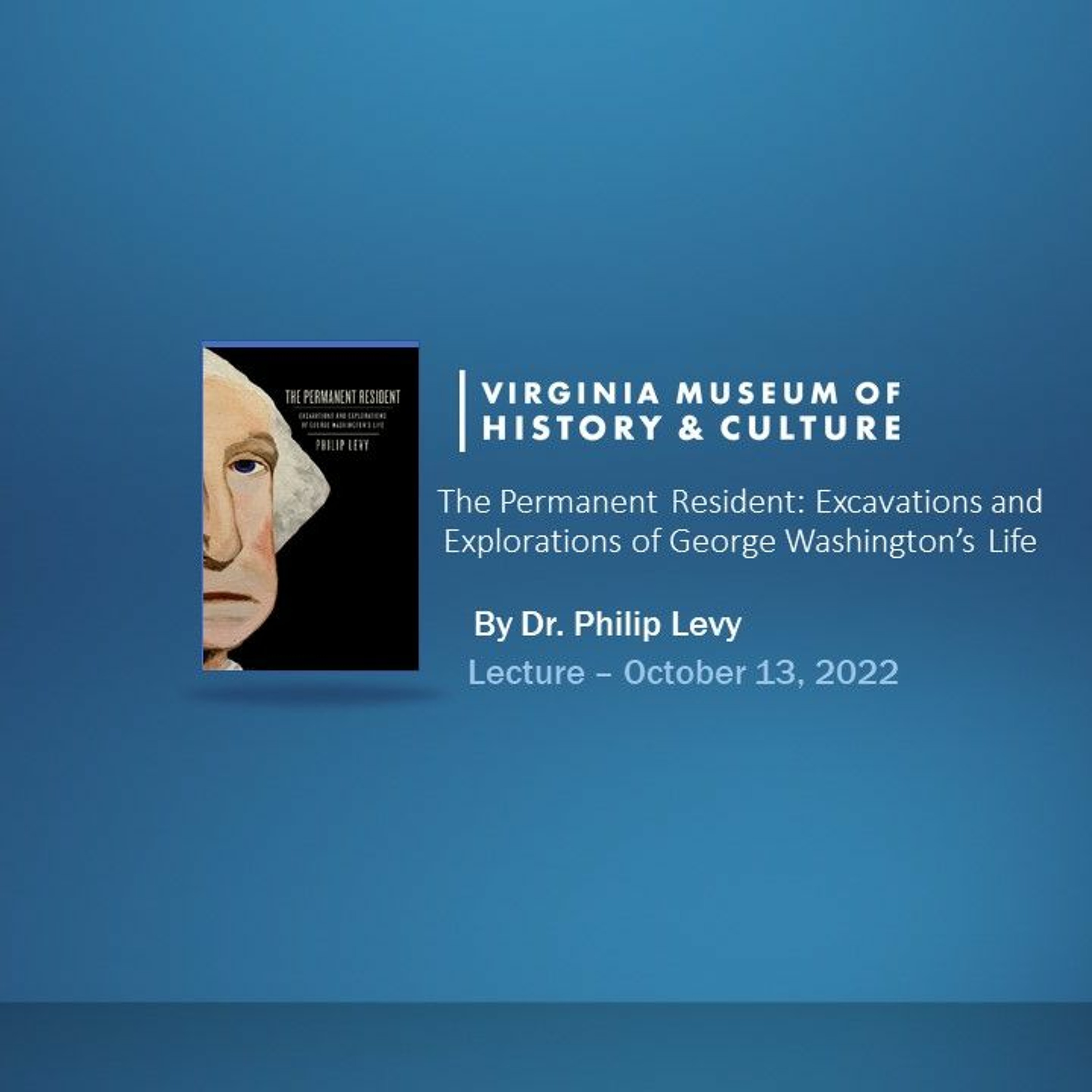 The Permanent Resident: Excavations and Explorations of George Washington’s Life episode artwork