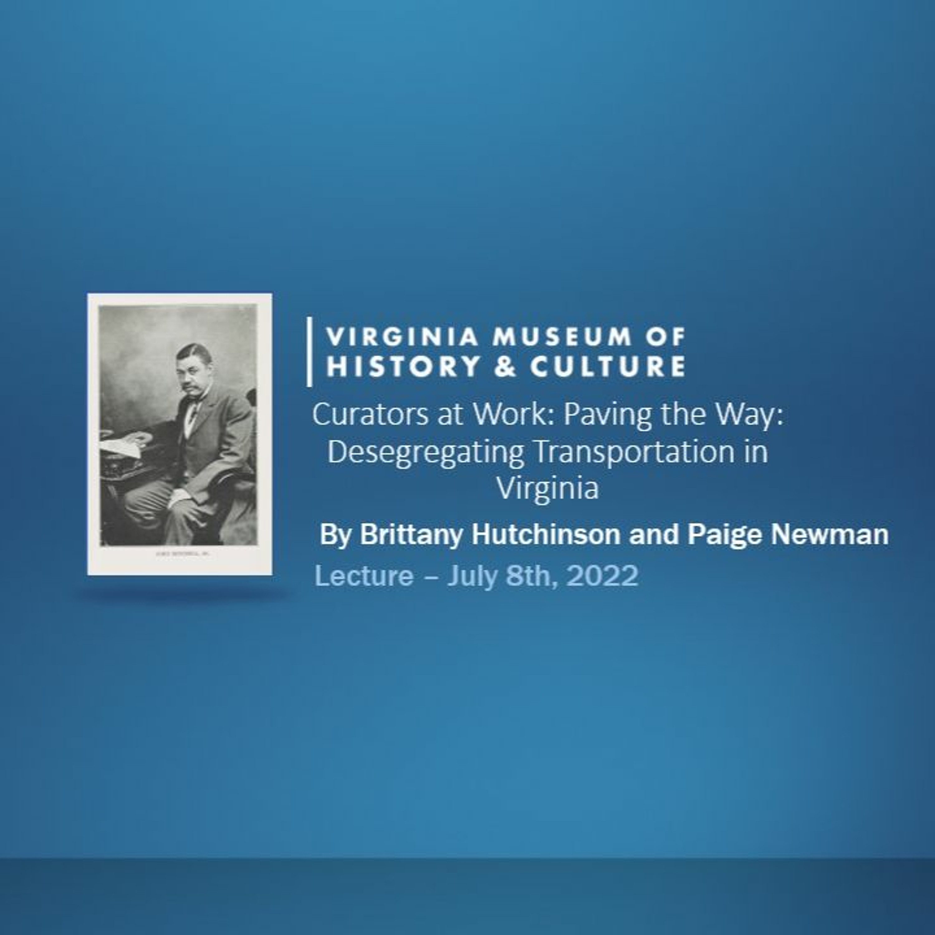 Curators at Work: Paving the Way: Desegregating Transportation in Virginia episode artwork