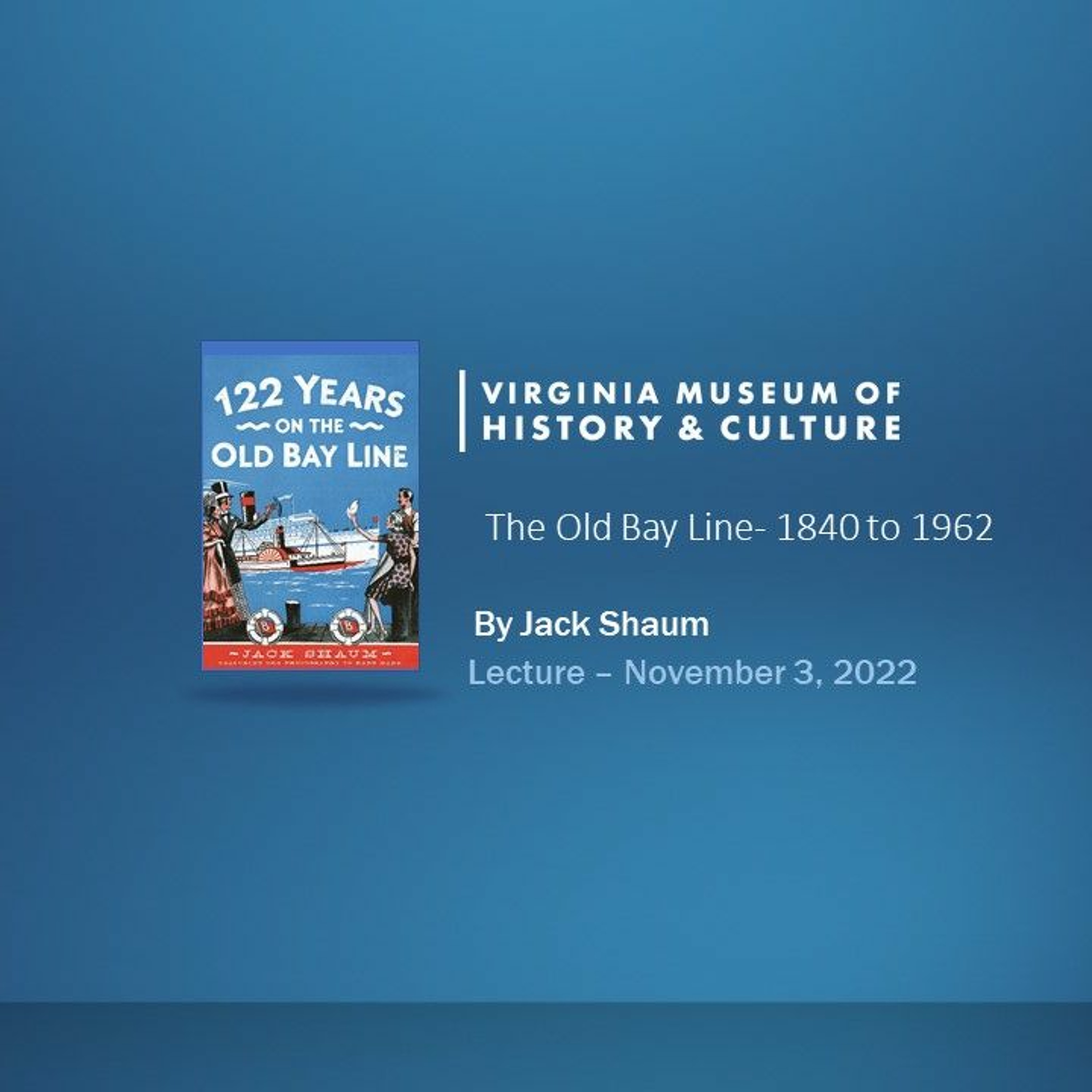 The Old Bay Line—1840 to 1962 episode artwork