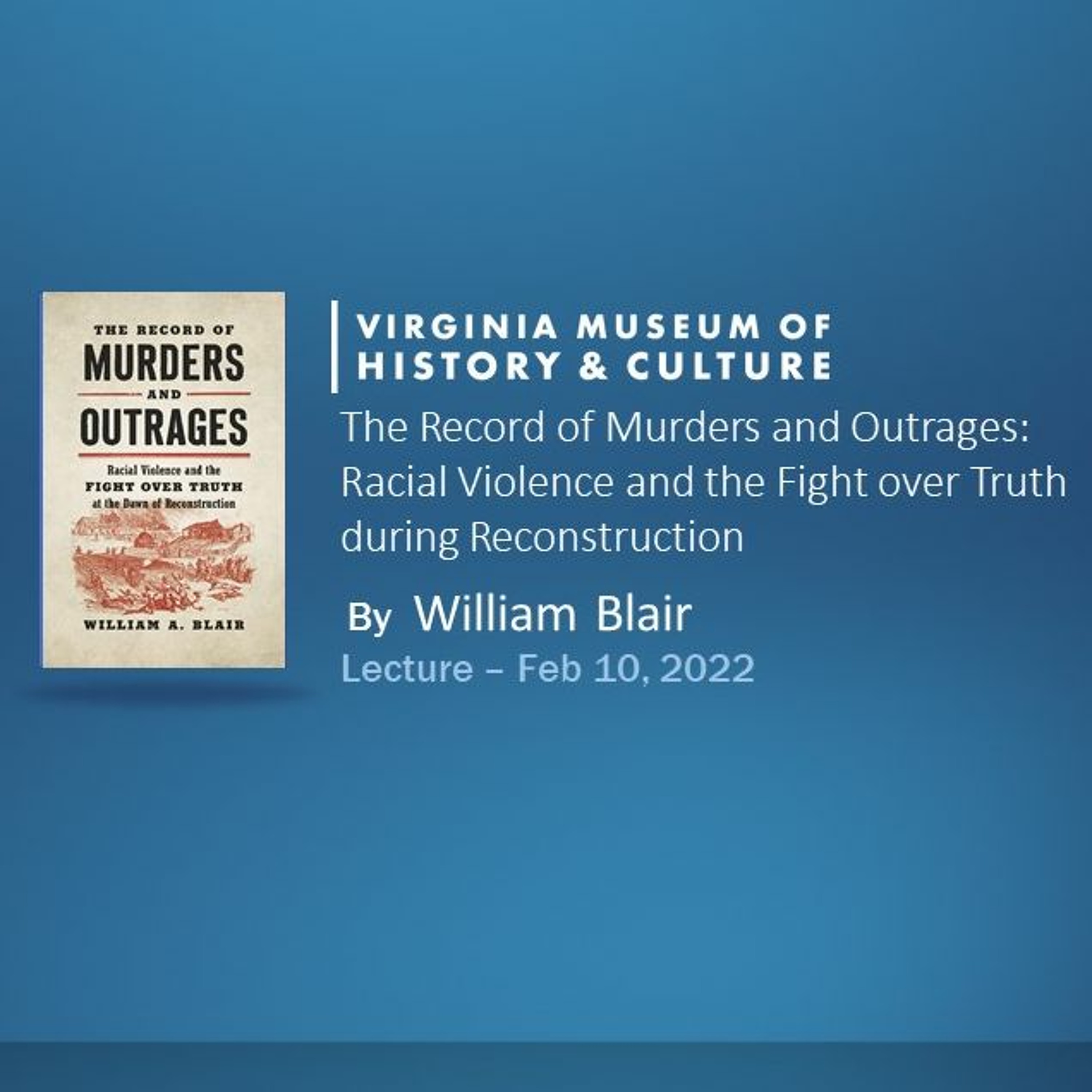 The Record of Murders and Outrages: Racial Violence and The Fight Over Truth During Reconstruction episode artwork