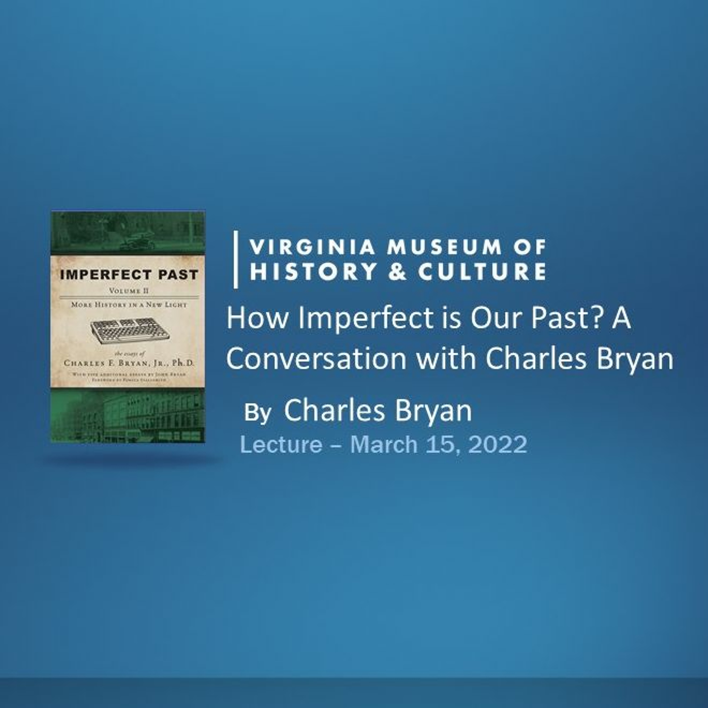 How Imperfect Is Our Past? A Conversation With Charles Bryan episode artwork