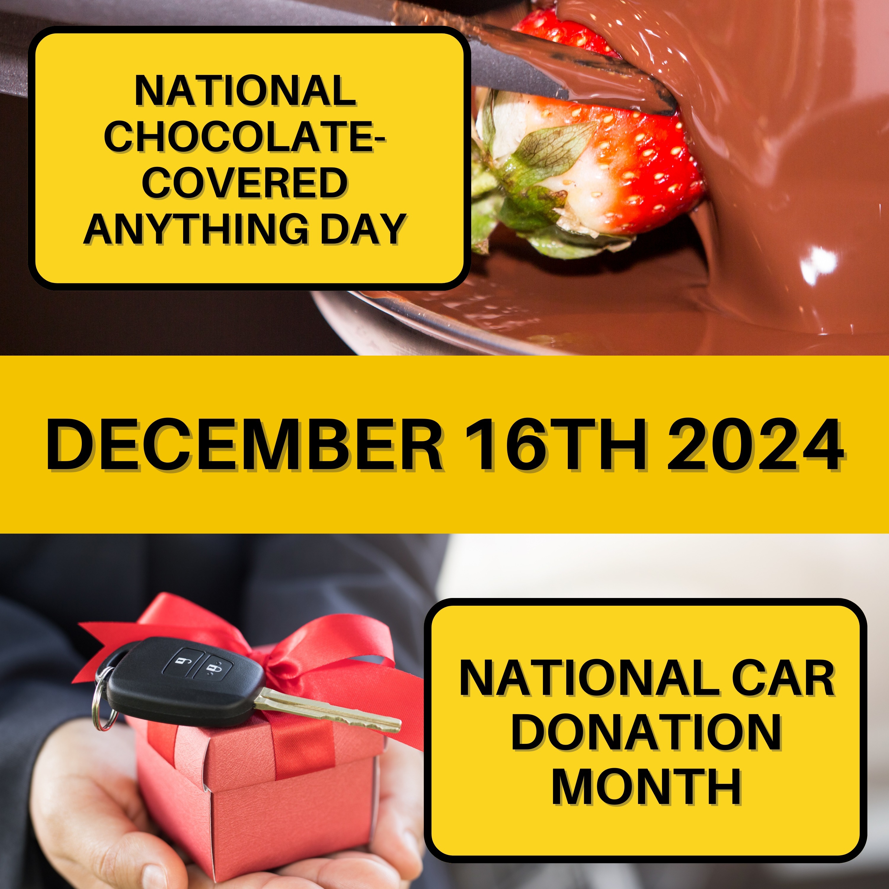 Chocolate-Covered Anything Day & Car Donation Month