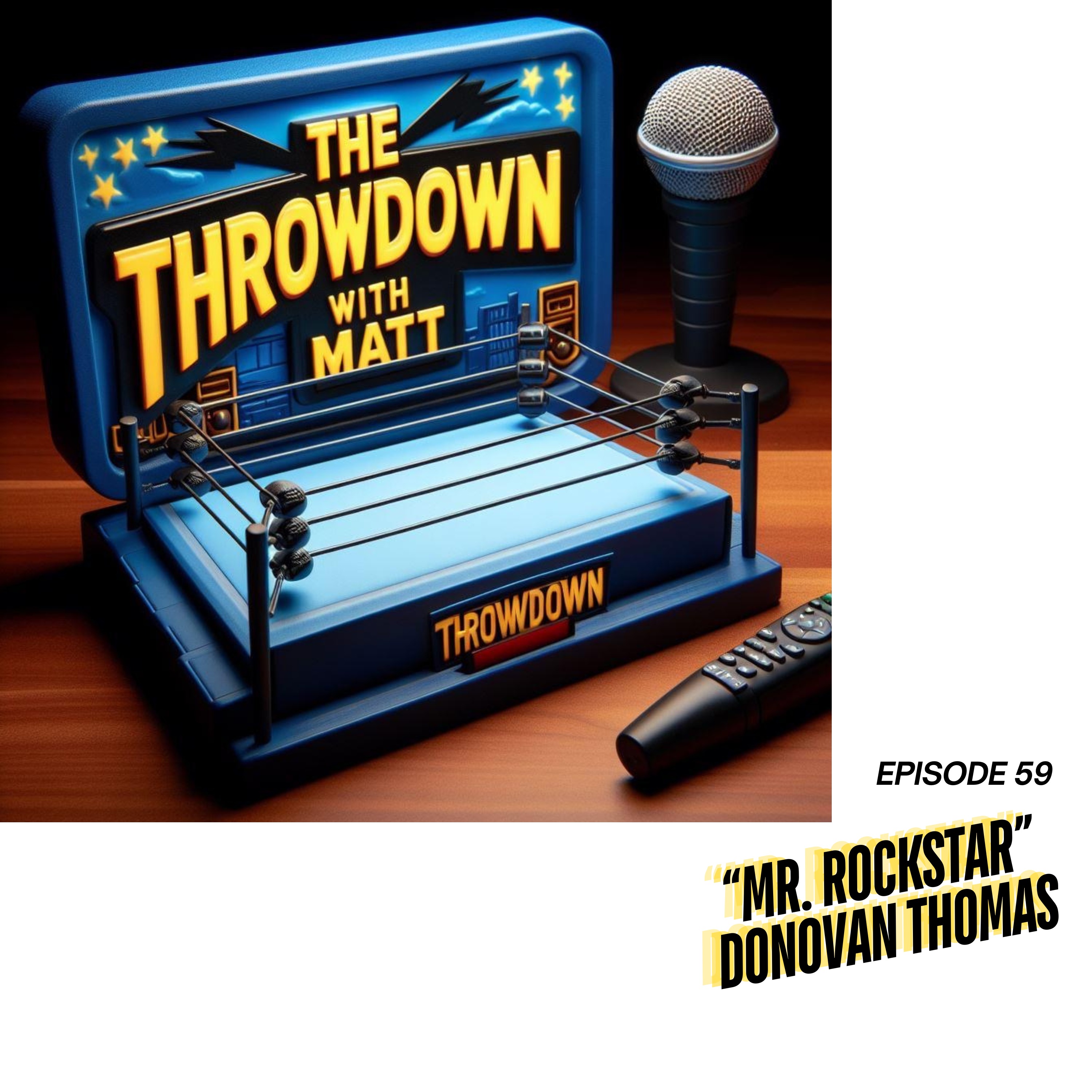 The Throwdown With Matt: Episode 59: "Mr. Rockstar" Donovan Thomas episode artwork