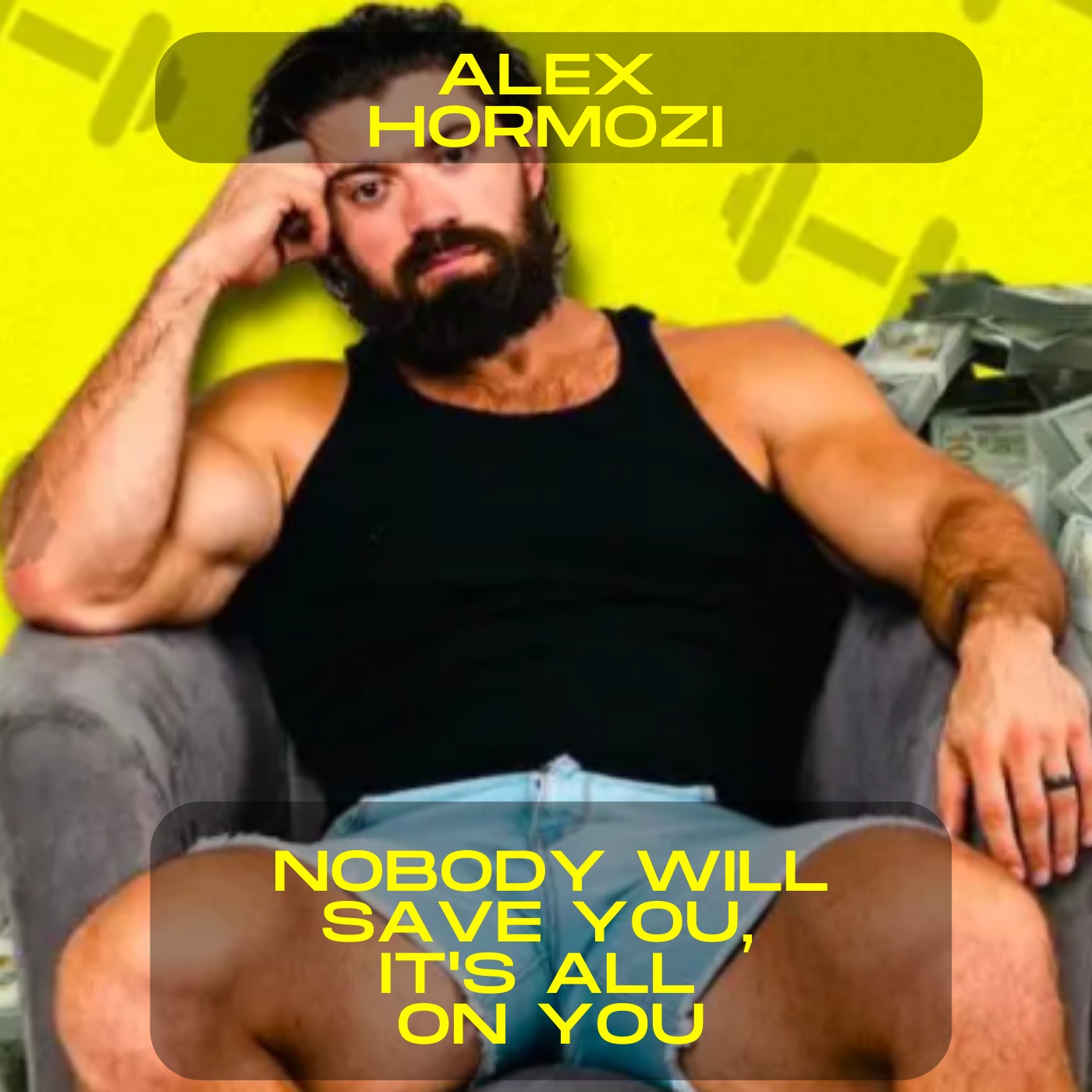 Alex Hormozi - Nobody will save you, It's all on you motivational speech