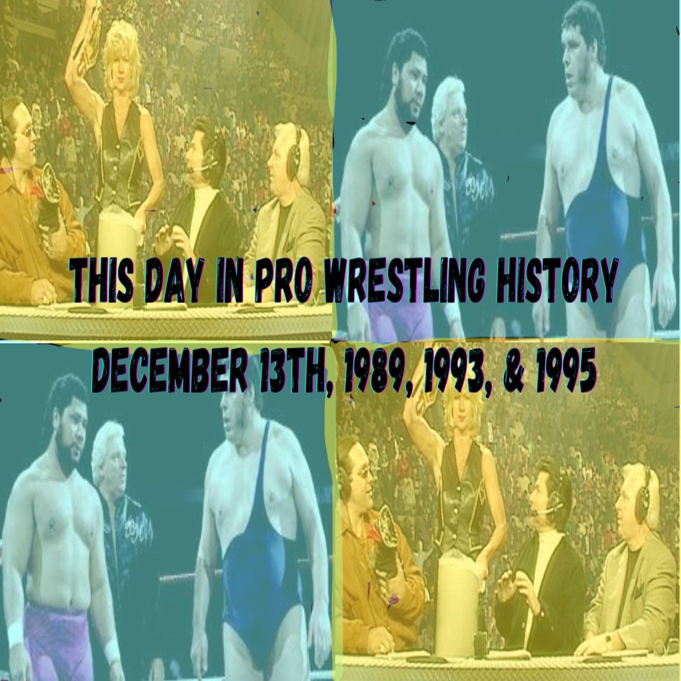 E244: This Day In Pro Wrestling History: Andre Wins Last Championship, MADUSA  THROWS HER BELT OUT!