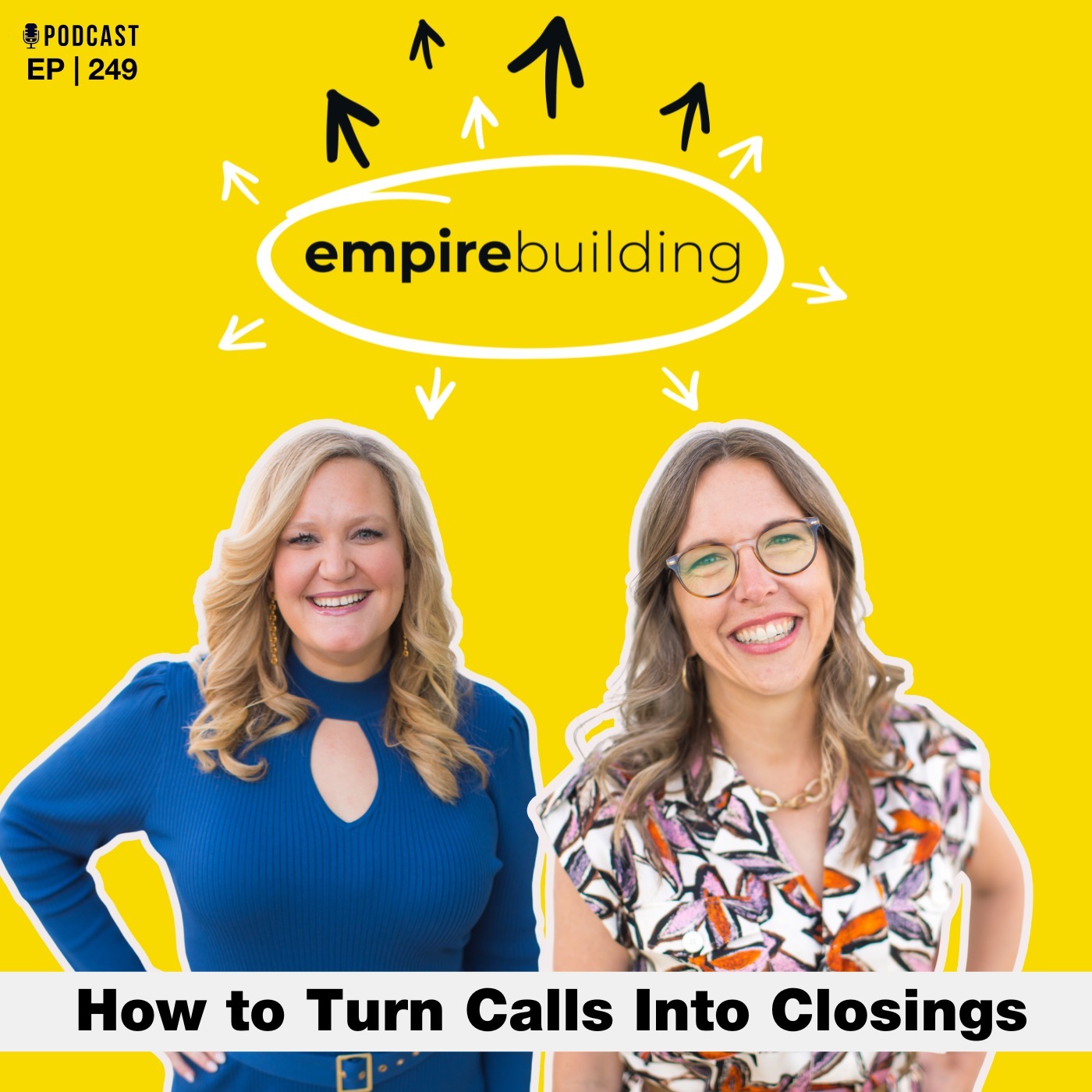 249. How to Turn Calls Into Closings