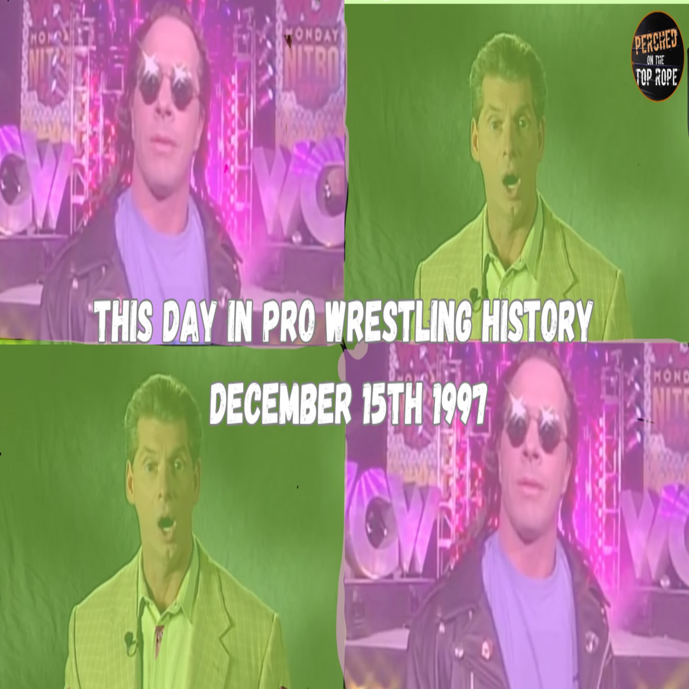 E245: This Day In Pro Wrestling History: WWF Kicks Off The ATTITUDE ERA As Bret Hart Jumps To WCW!