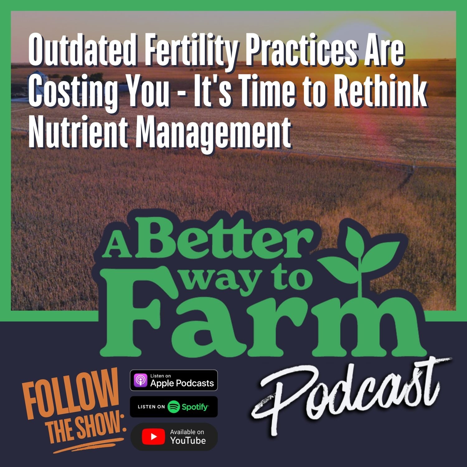 280: Outdated Fertility Practices Are Costing You - It's Time to Rethink Nutrient Management