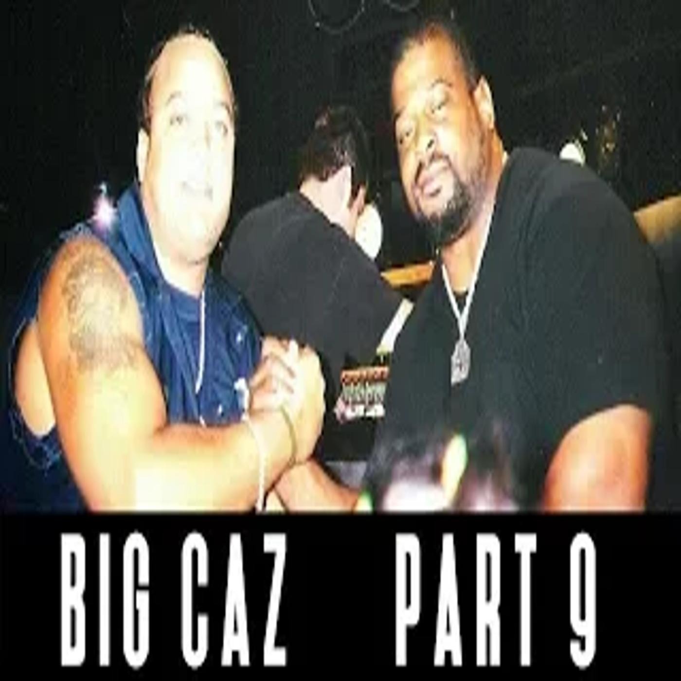 Big Caz Extorts the Music Industry Part 9 episode artwork