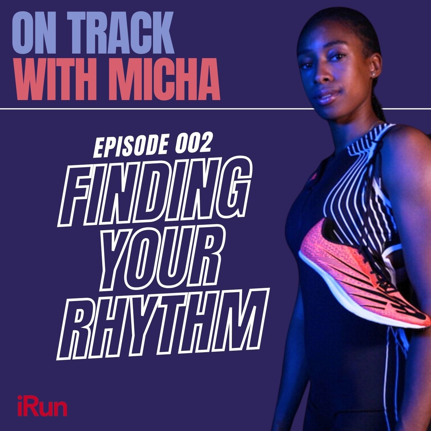 Episode 002: Finding Your Rhythm