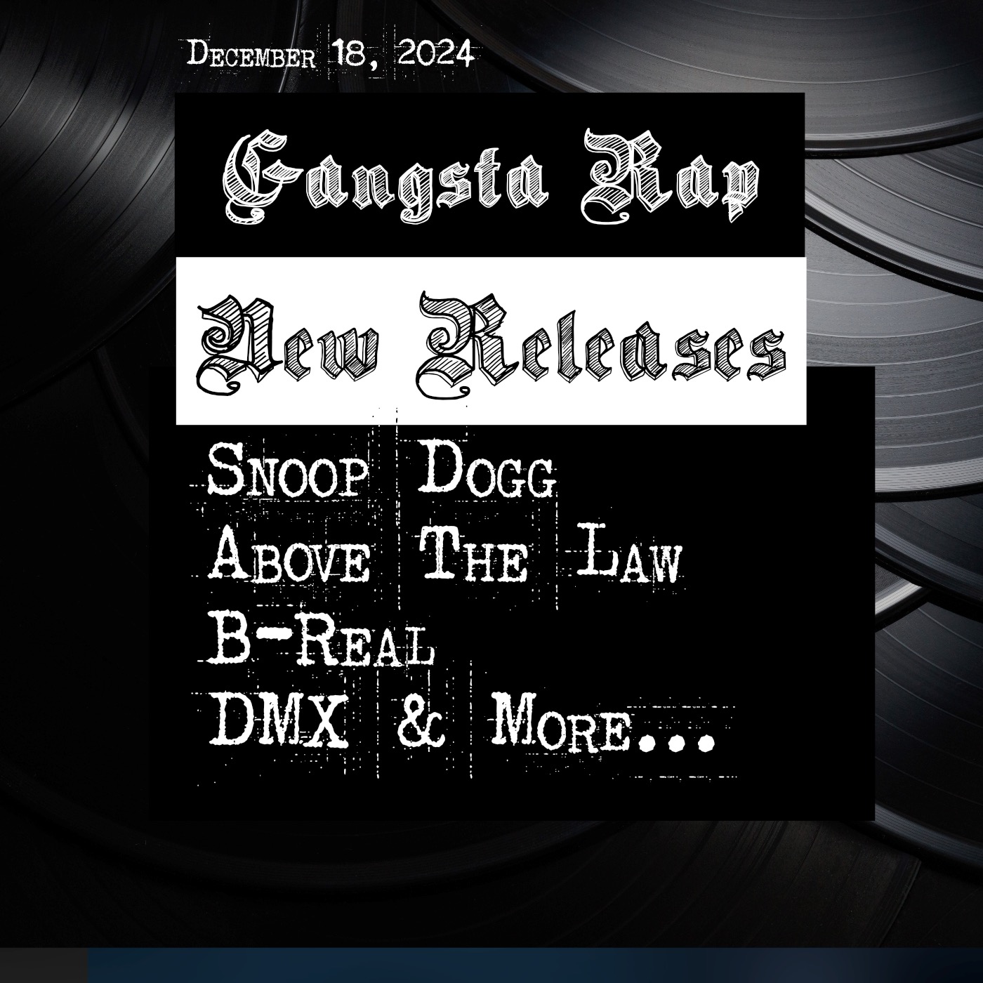Gangsta Rap New Releases 12-18-24 (Snoop Dogg, Above The Law, B-Real & DMX) episode artwork