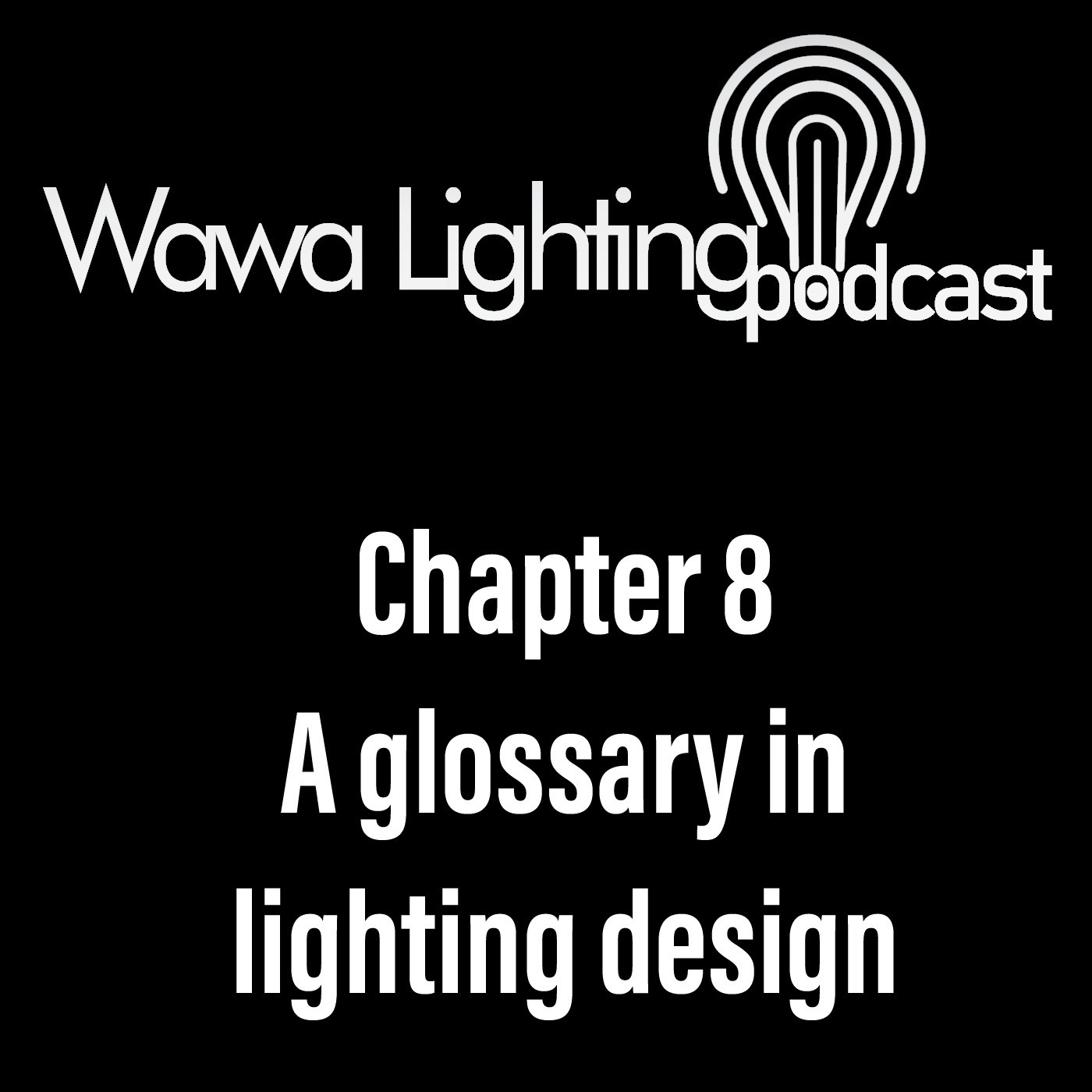 Chapter 8: A glossary in lighting design