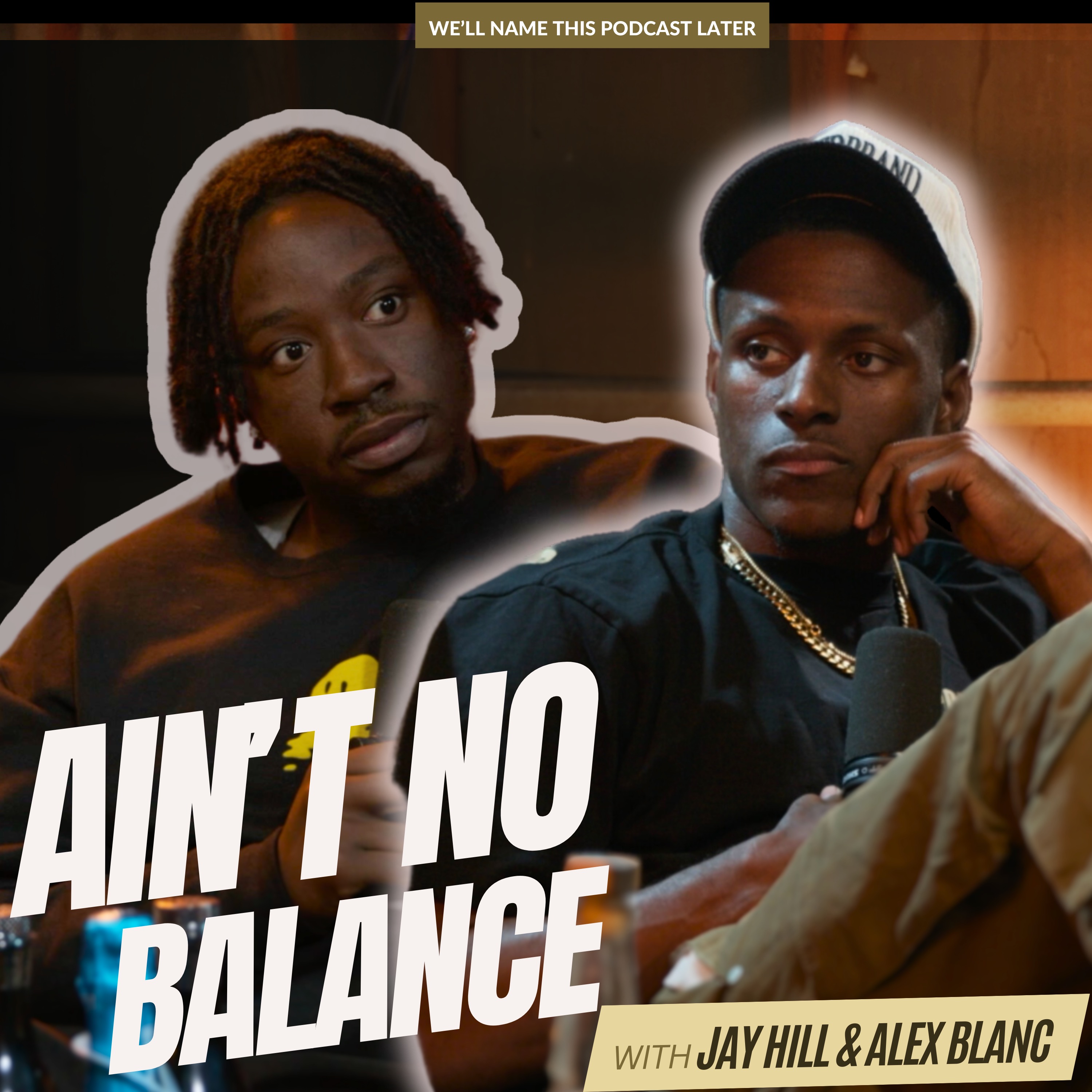 Ain't No Balance | We'll Name This Podcast Later 003 episode artwork