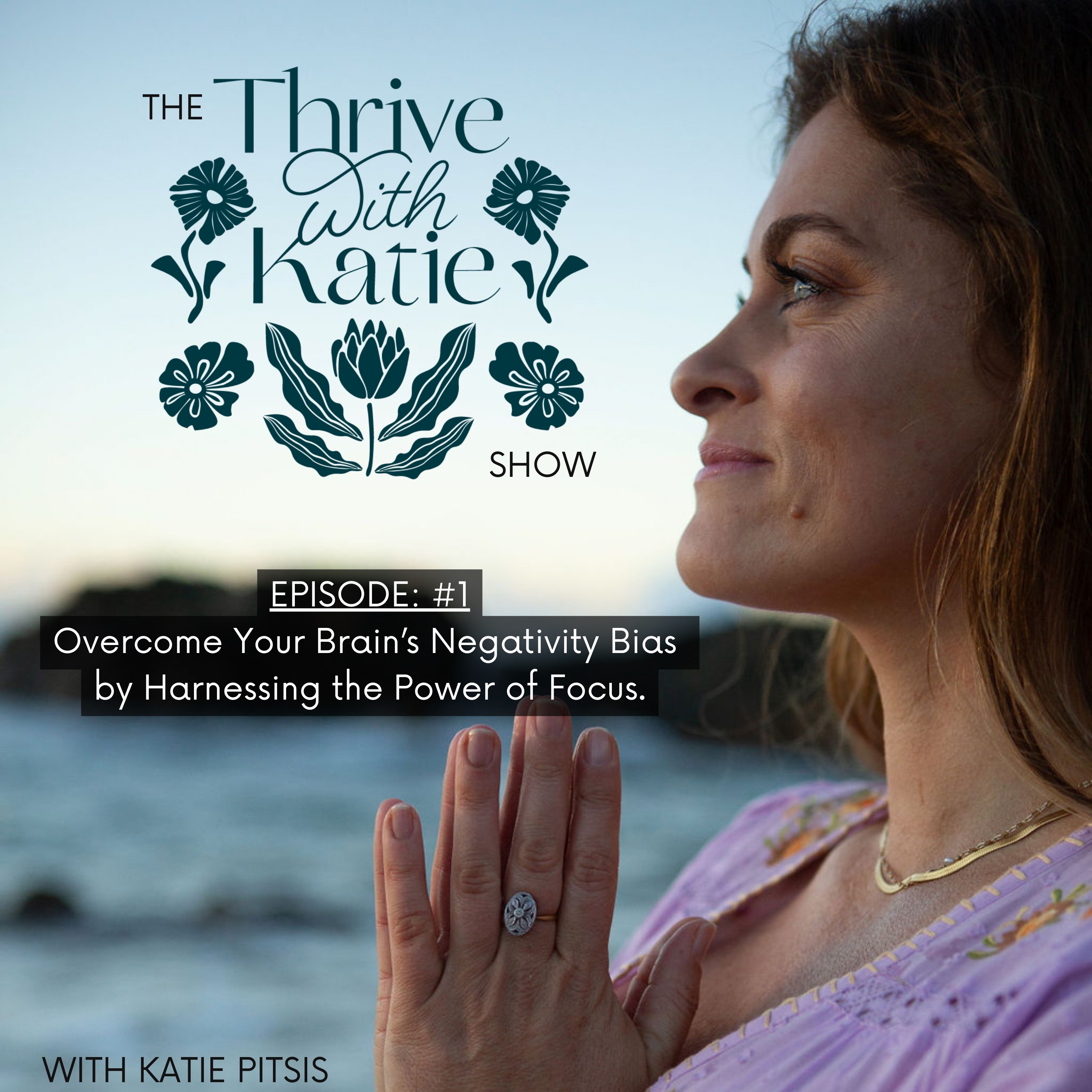 Overcome Your Brain’s Negativity Bias by Harnessing the Power of Focus. episode artwork