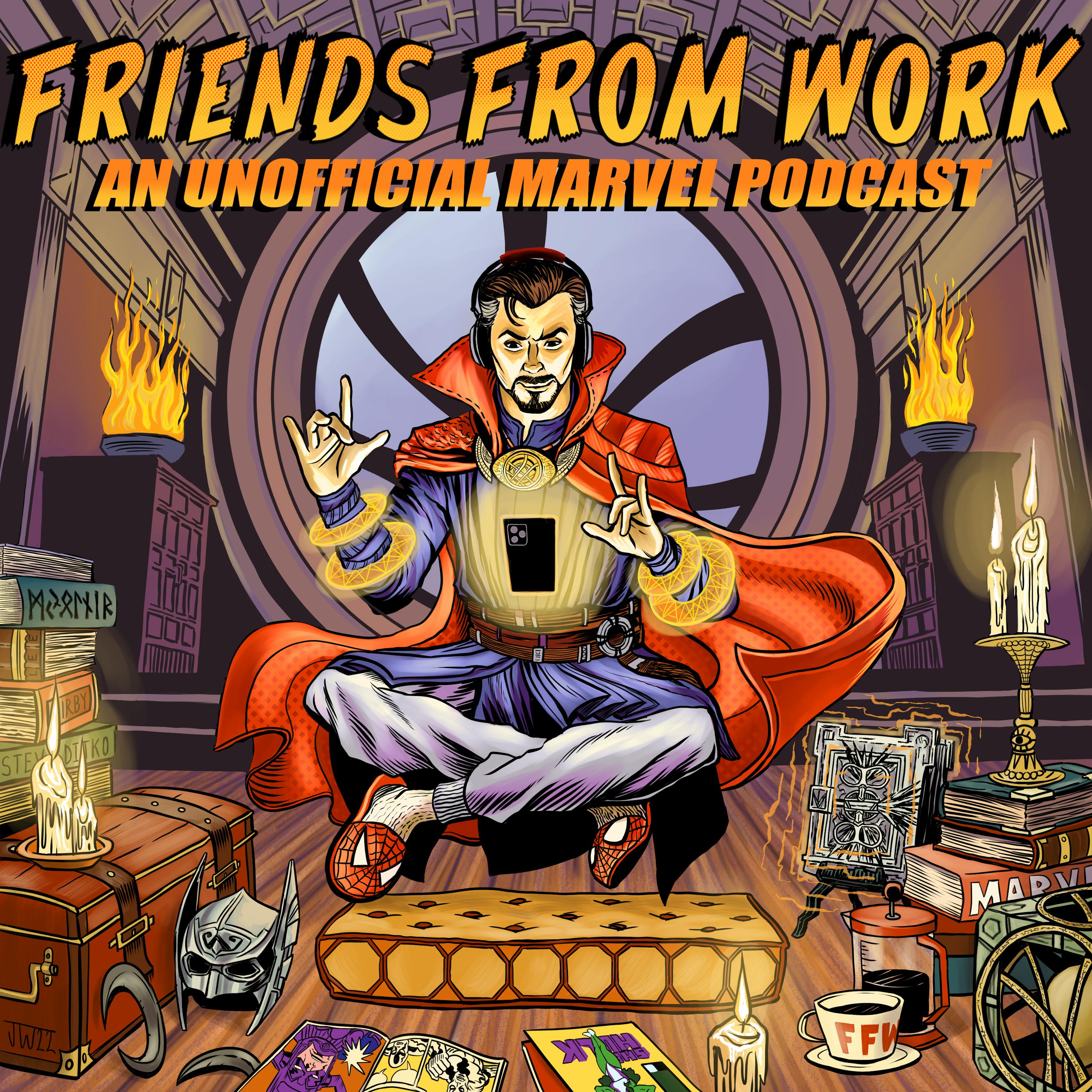 Friends From Work: An Unofficial Marvel Podcast