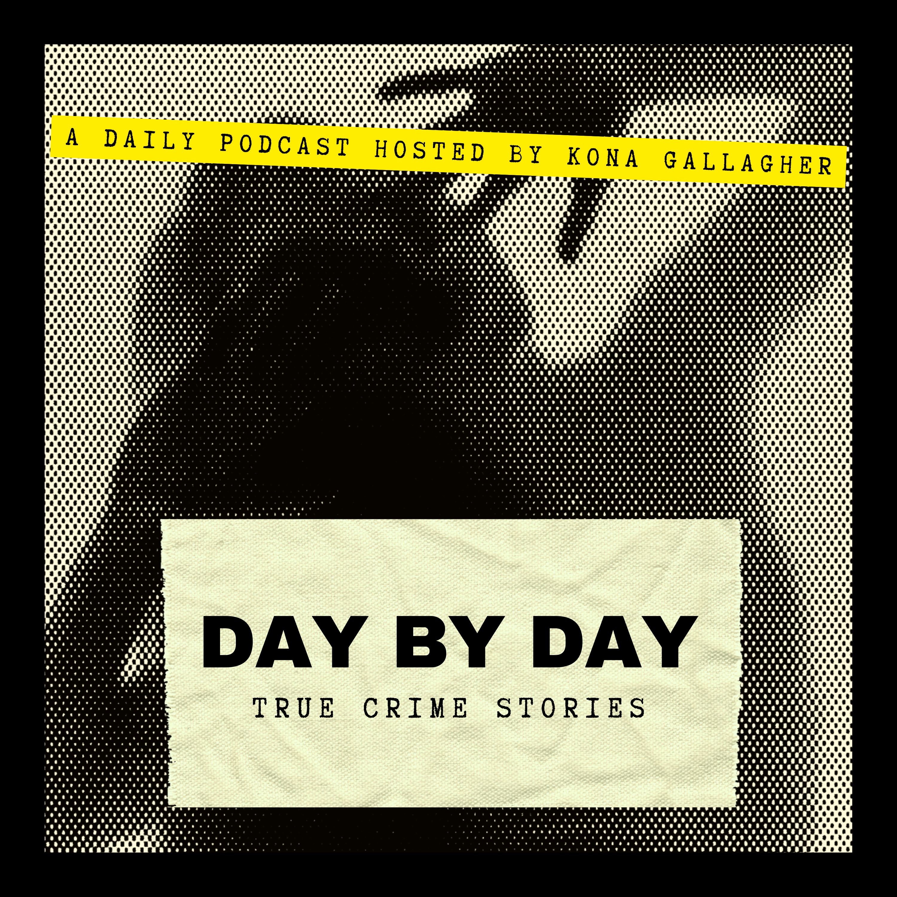 Welcome to Day By Day - True Crime Stories
