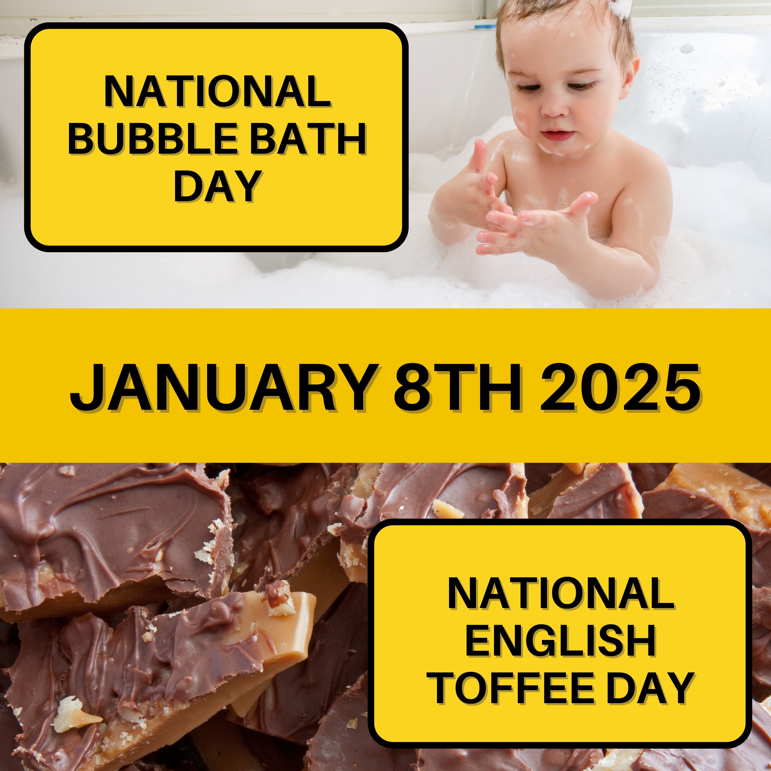 National Bubble Bath Day & National English Toffee Day