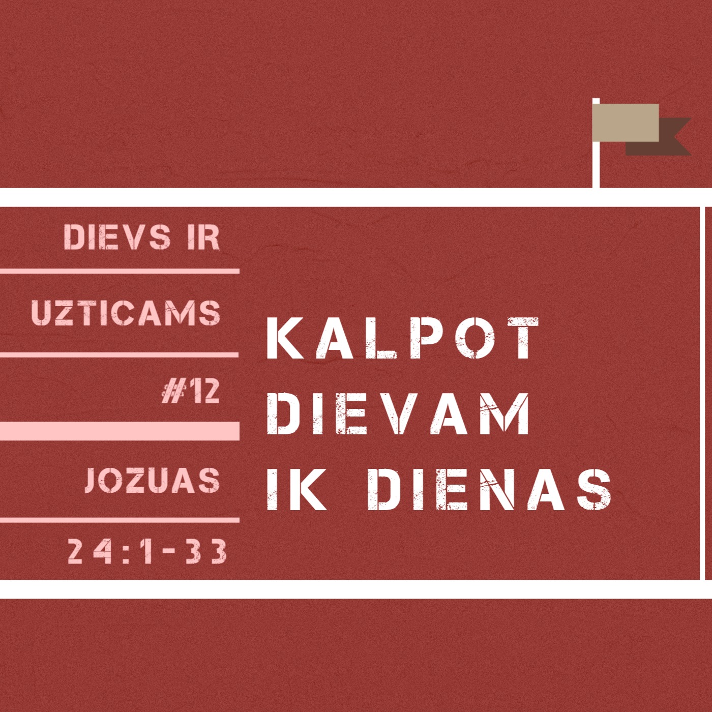 "Kalpot Dievam ik dienas" - Jozuas 24:1-33 (24.11.2024.) episode artwork