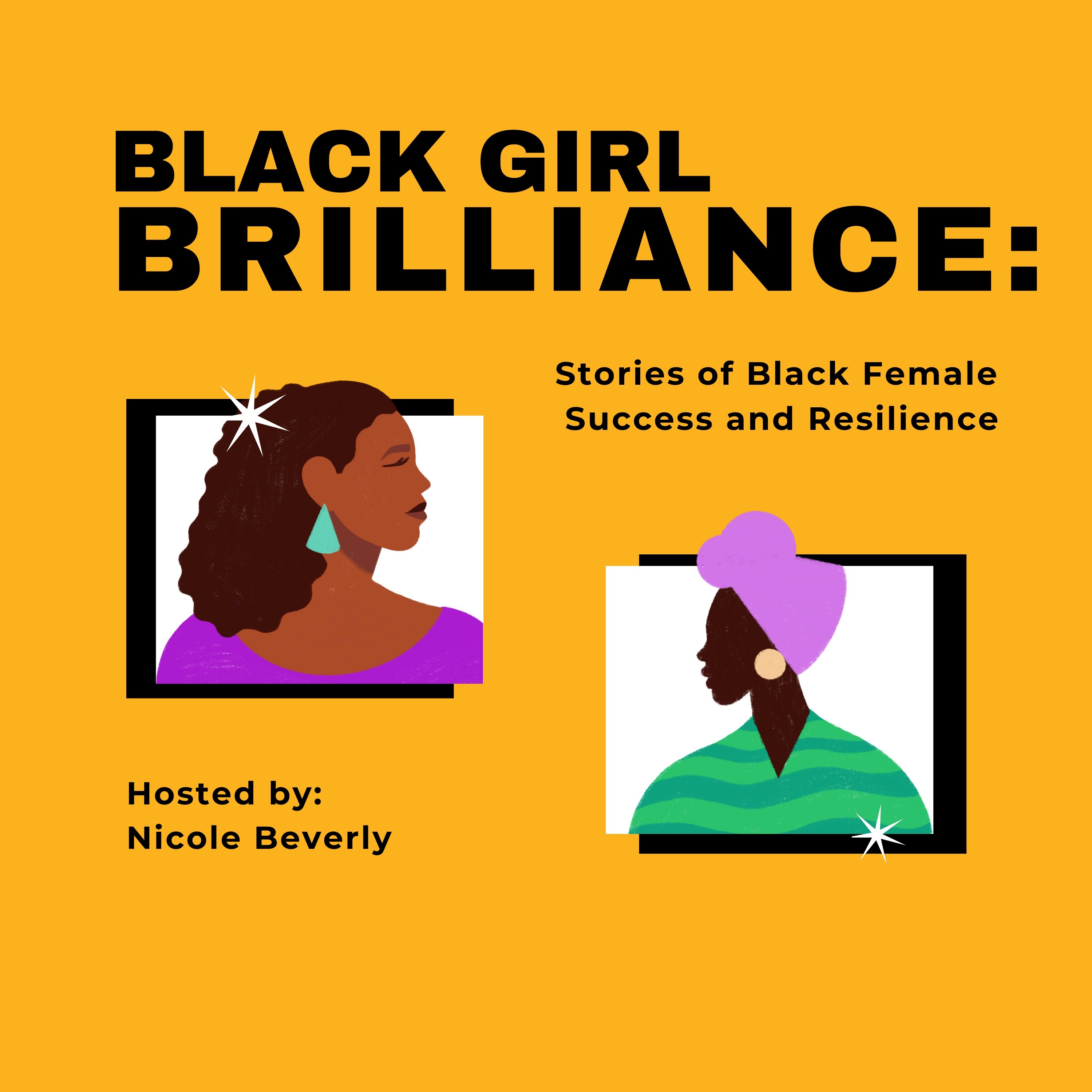 Black Girl Brilliance: Stories of Success and Resilience