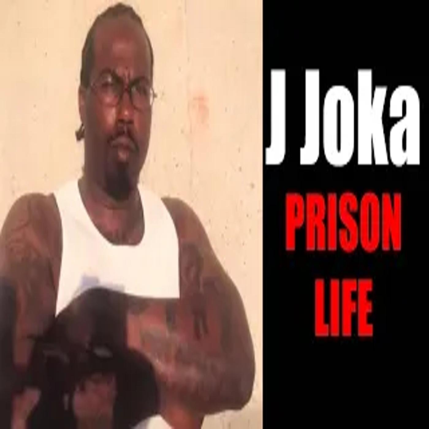 Bloods in Federal Prison |  J Joka episode artwork