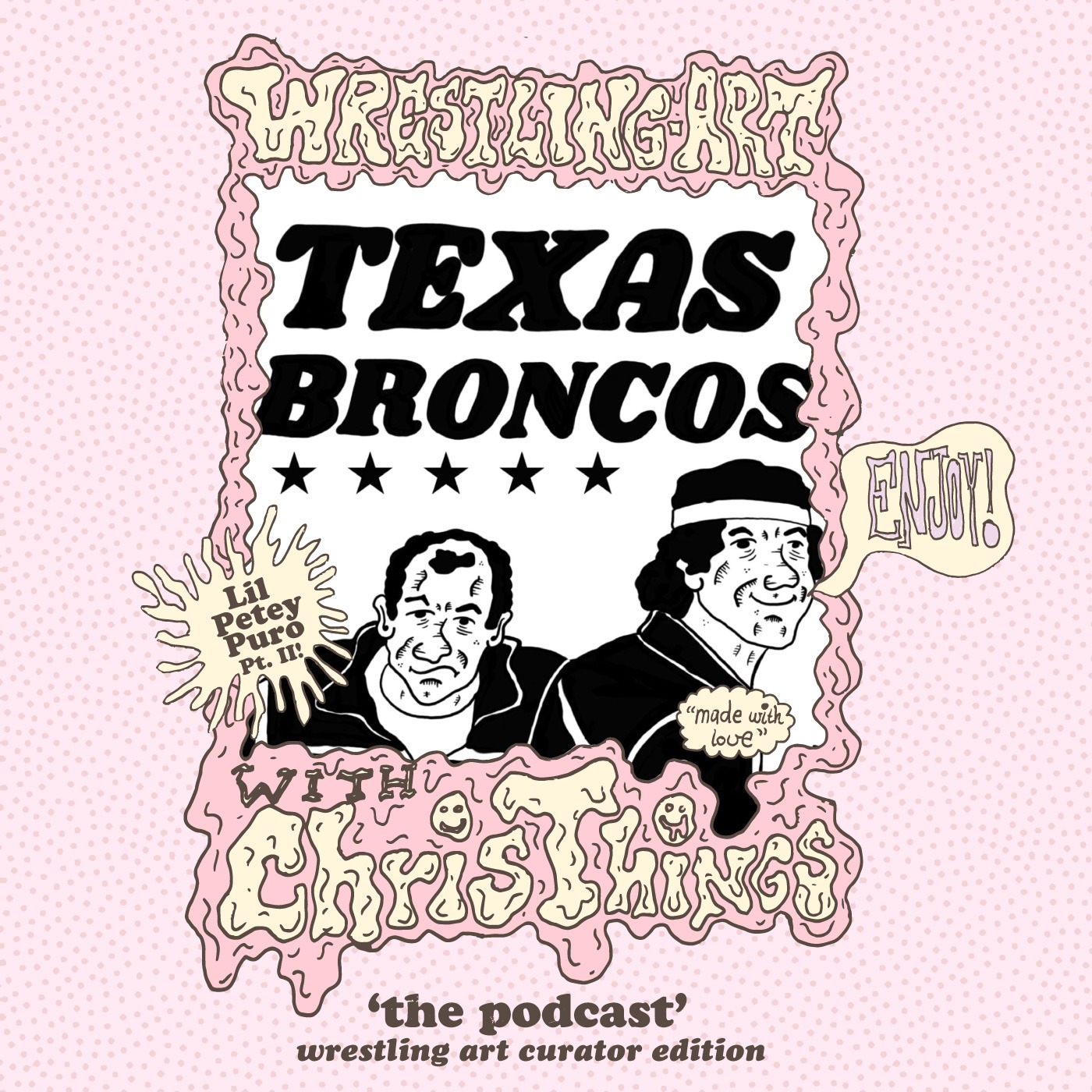 Wrestling Art w/ Chris Things Ep. 53 - Wrestling Art Curator Edition w/ Lil Petey Puro