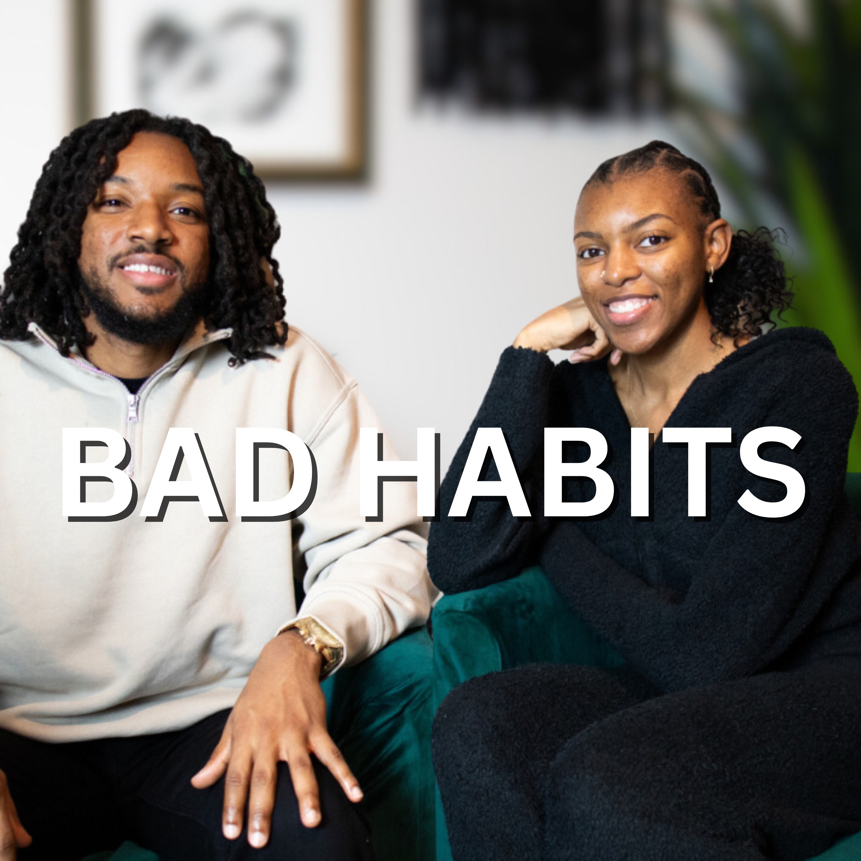 Bad Habits: How to Break Bad Habits | EP 50 episode artwork