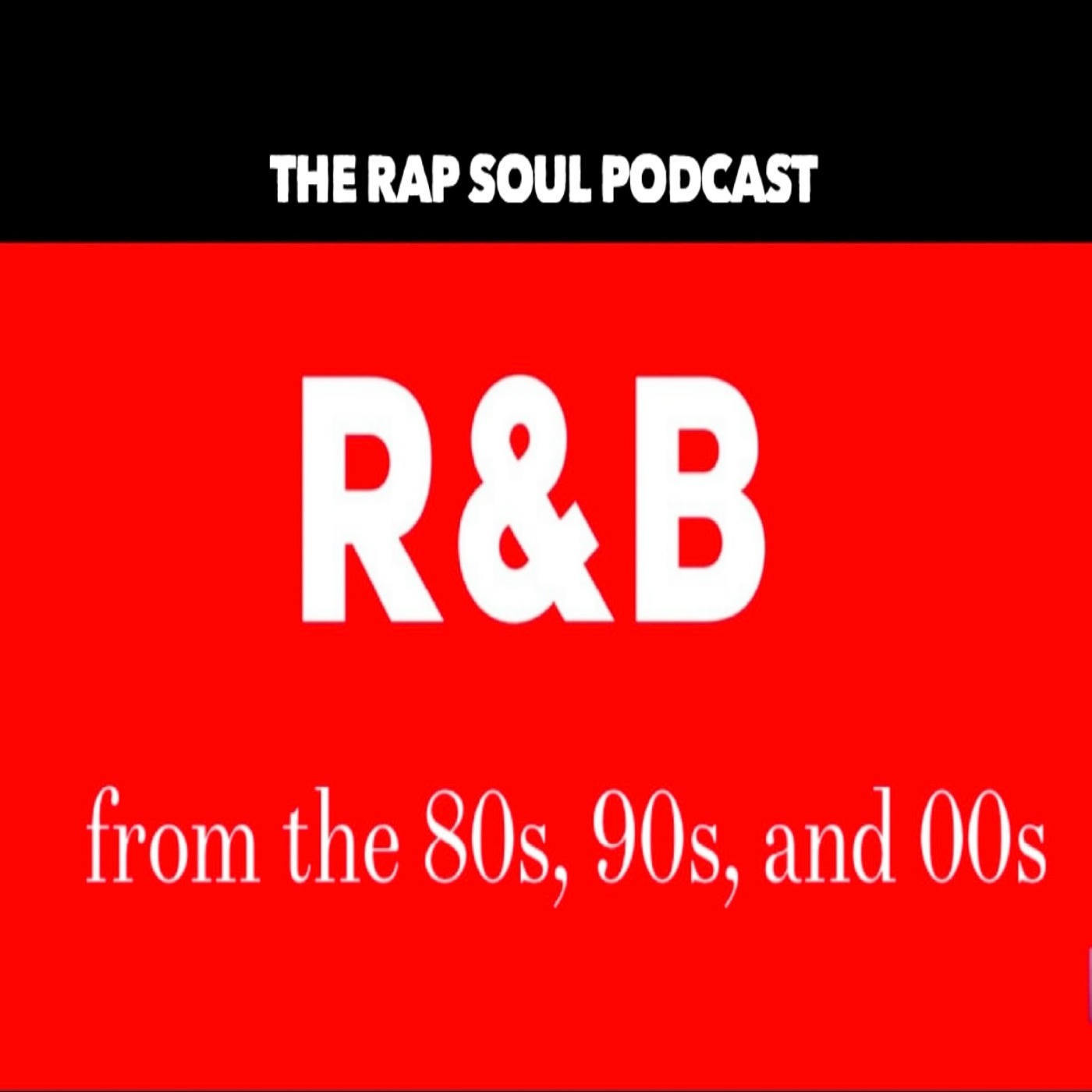 The Rap Soul Podcast