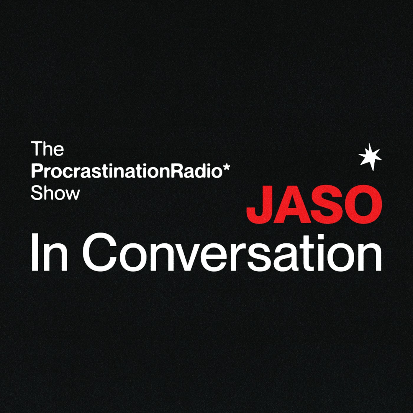 TheProcrastinationRadioShow* w/ iancomplex*